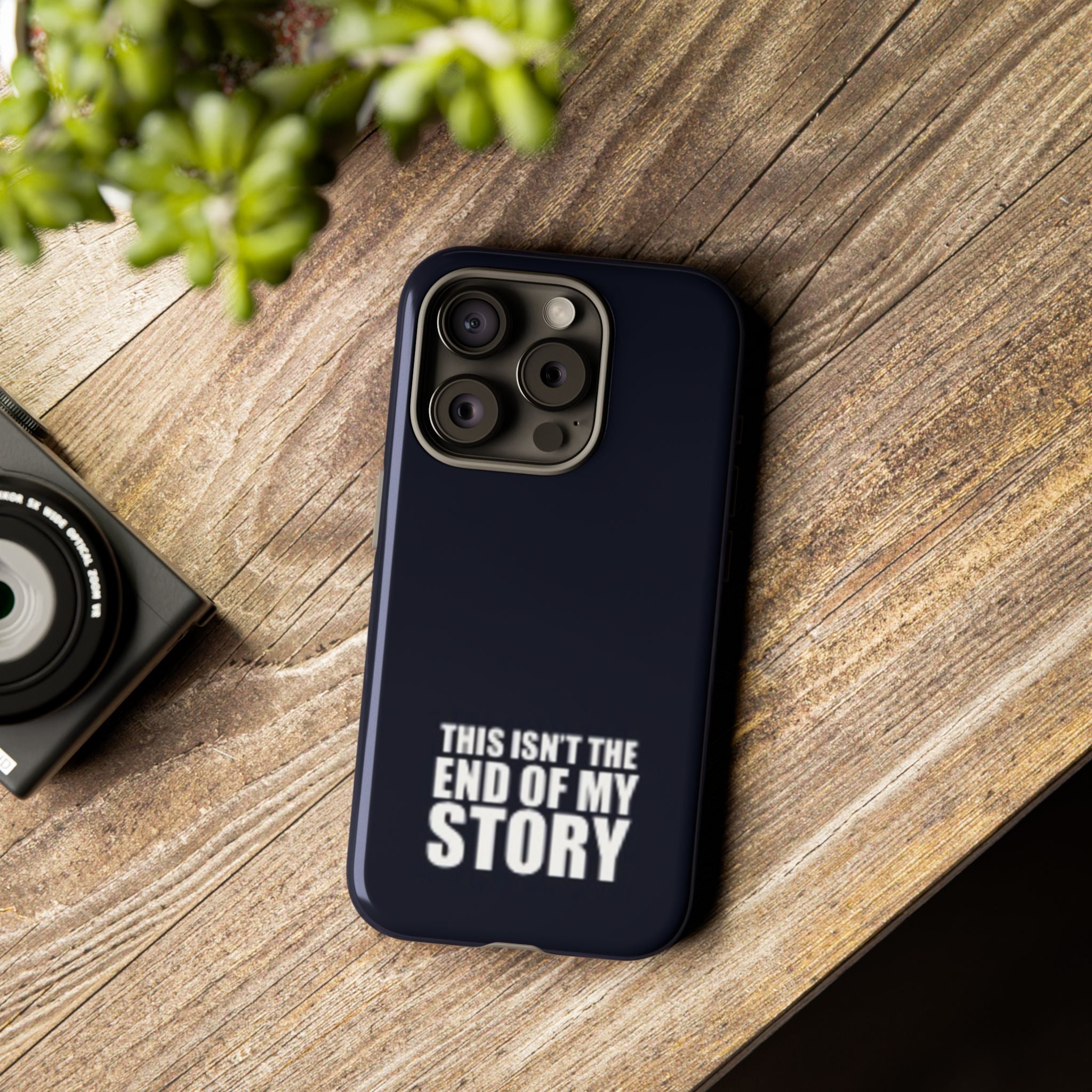 Inspirational Phone Case - 'This Isn't The End of My Story'