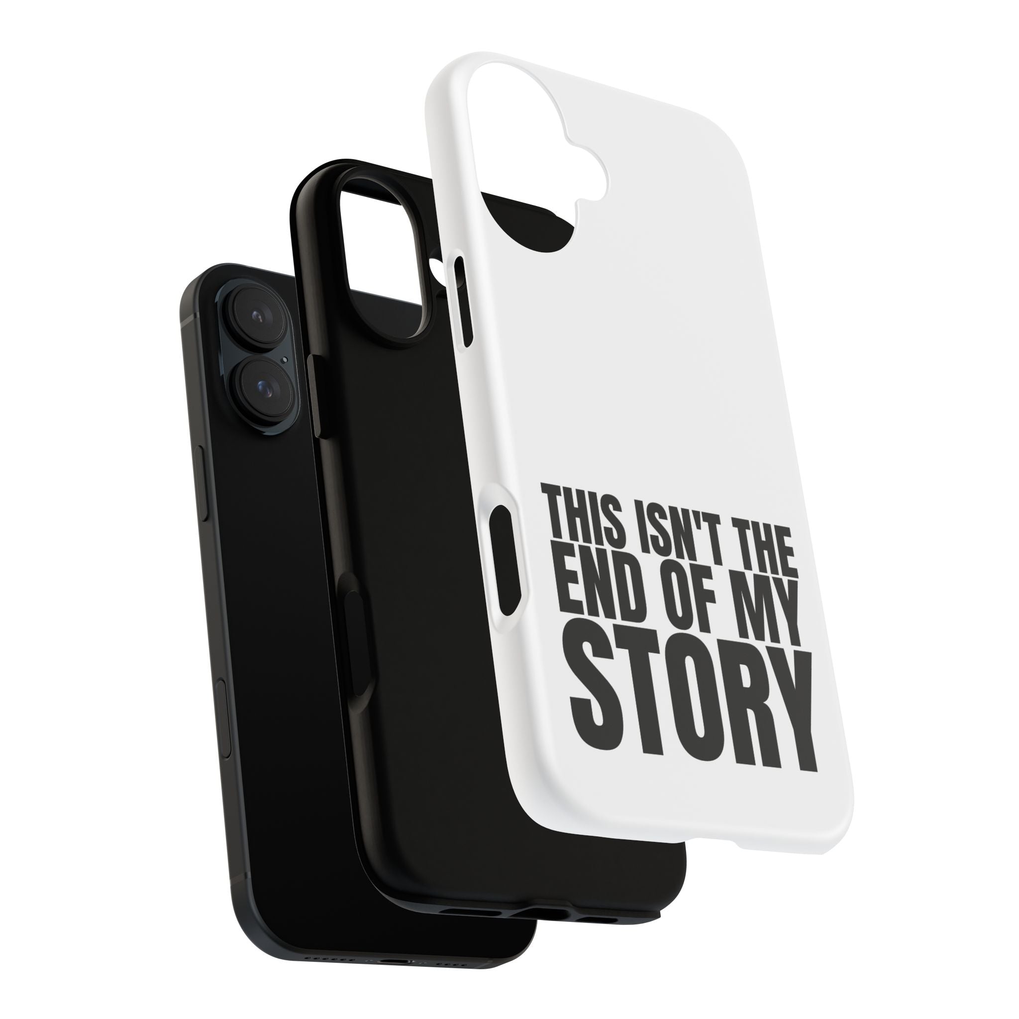 Inspirational Phone Case - 'This Isn't The End of My Story'