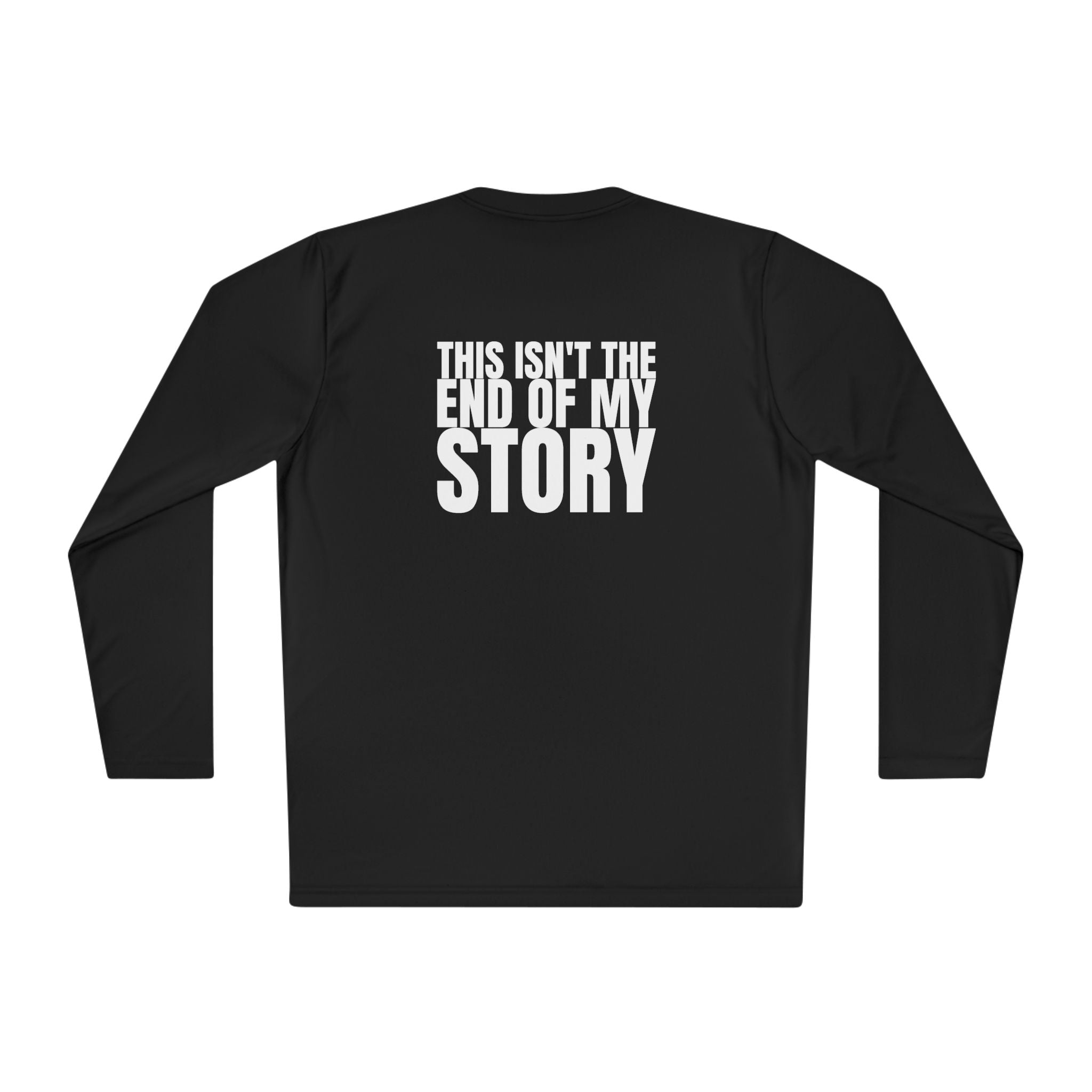 Multi Colors “ this isn’t the end of my story” Hopeful Message Unisex Lightweight Long Sleeve Tee