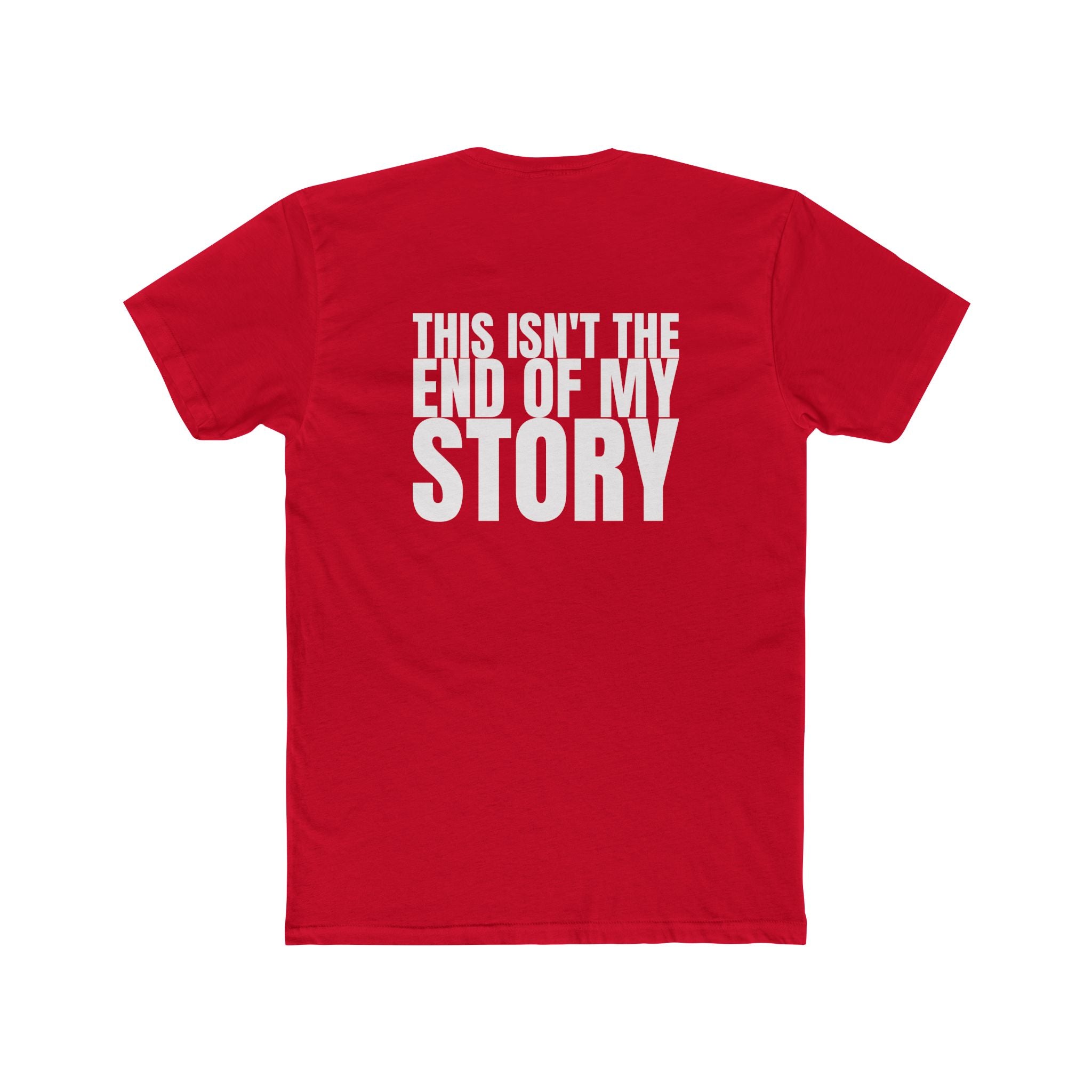 Multi Colors "This Isn't the End of My Story" Hopeful Message Unisex Cotton Crew Tee