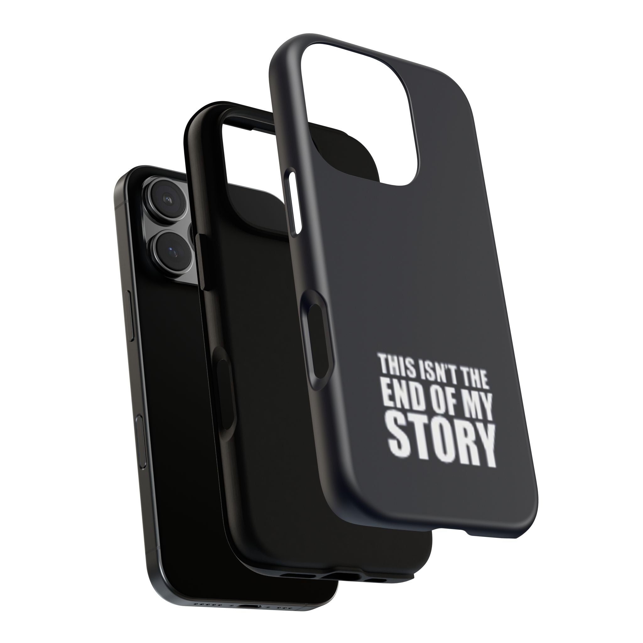 Inspirational Phone Case - 'This Isn't The End of My Story'