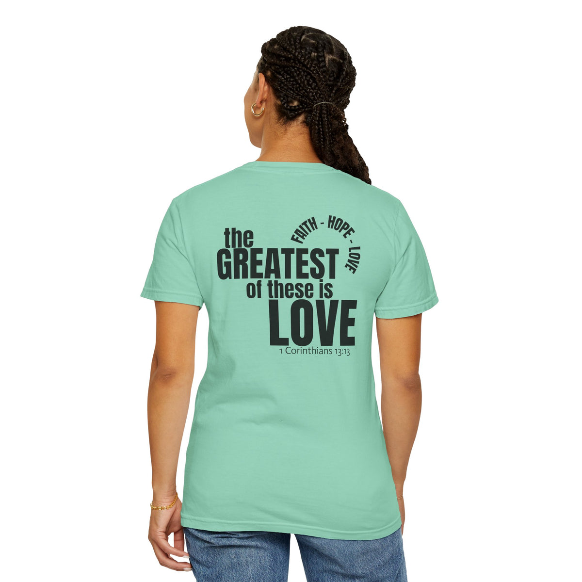 01 - Multi Color - The Greatest of These - Multi Colors 315 Graphic T-Shirt