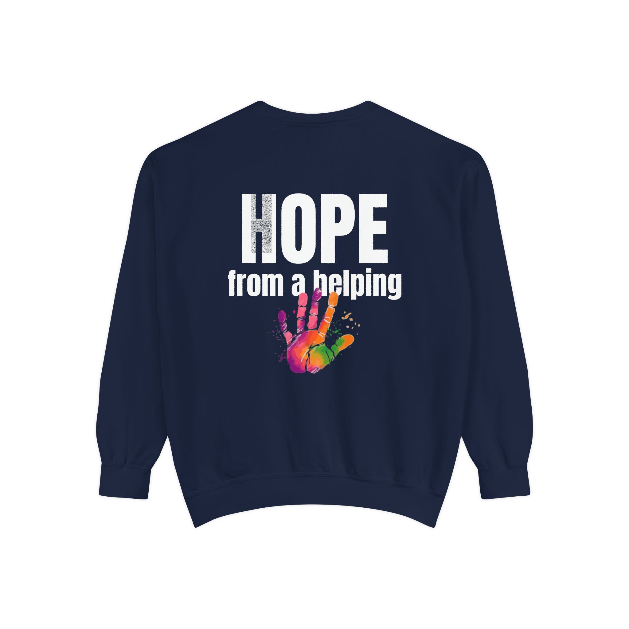 15 - Got Hope - Multi Color Cozy “A Helping Hand” Unisex Garment-Dyed Sweatshirt for Everyday Comfort