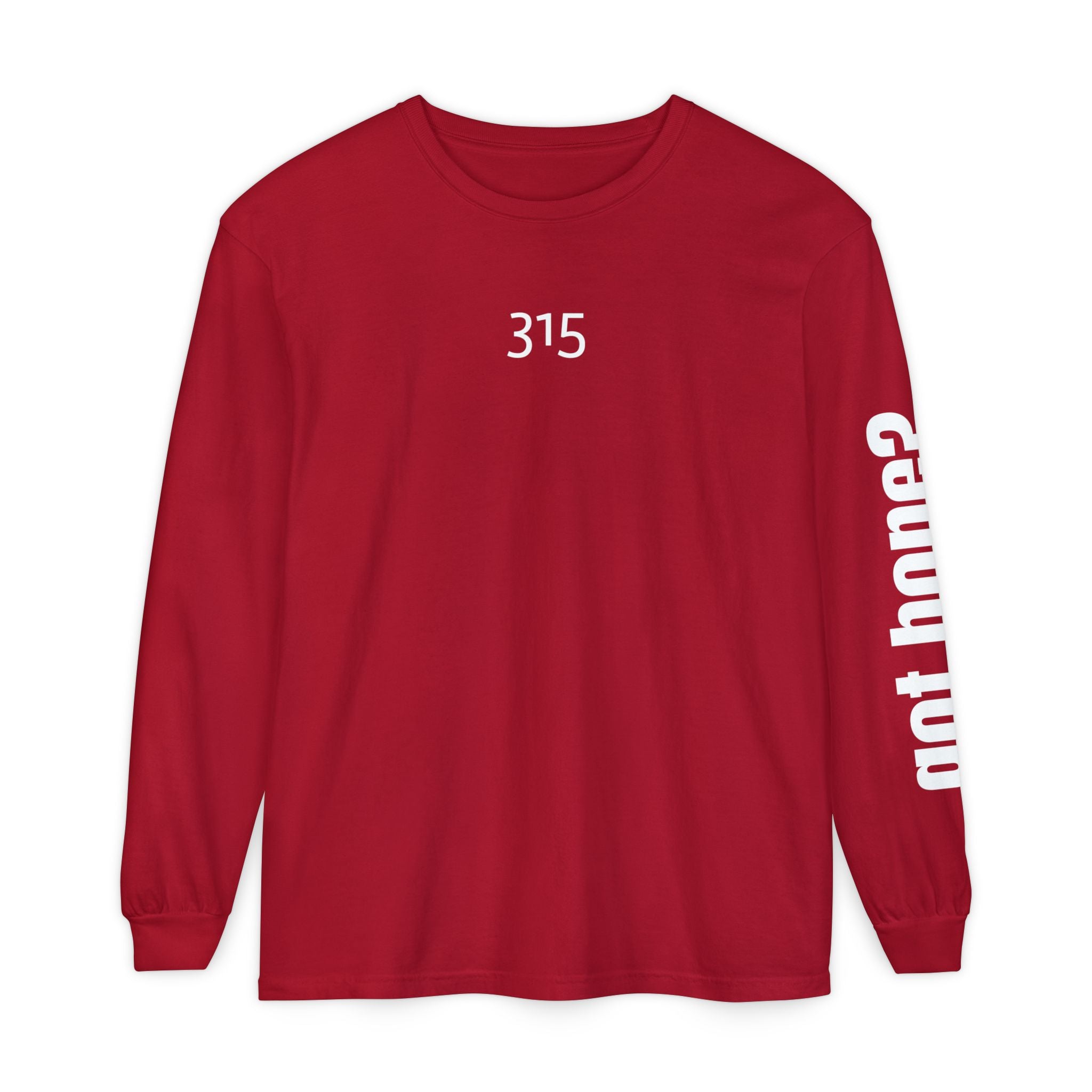 315 Ne Living Proof Unisex Long Sleeve T-Shirt - Inspirational Casual Wear