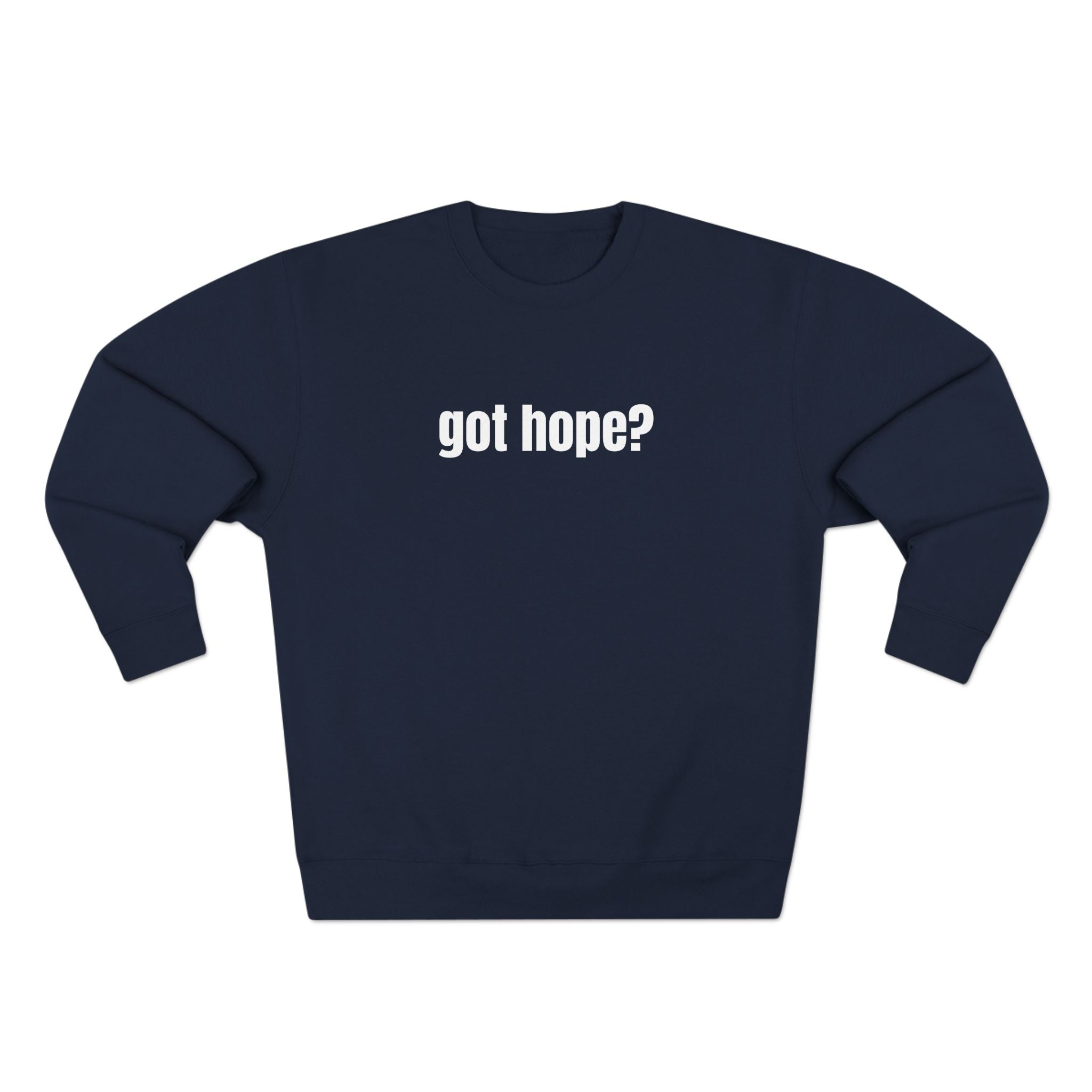 Multi Colors “What the World Needs Now - HOPE”" Crewneck Sweatshirt - "Got Hope?" & "This Isn't the End of My Story"