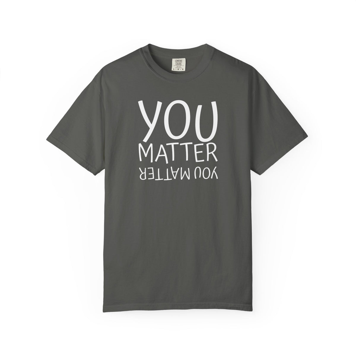 01 - You Matter Multi Color Graphic” Store Graphic T-Shirt