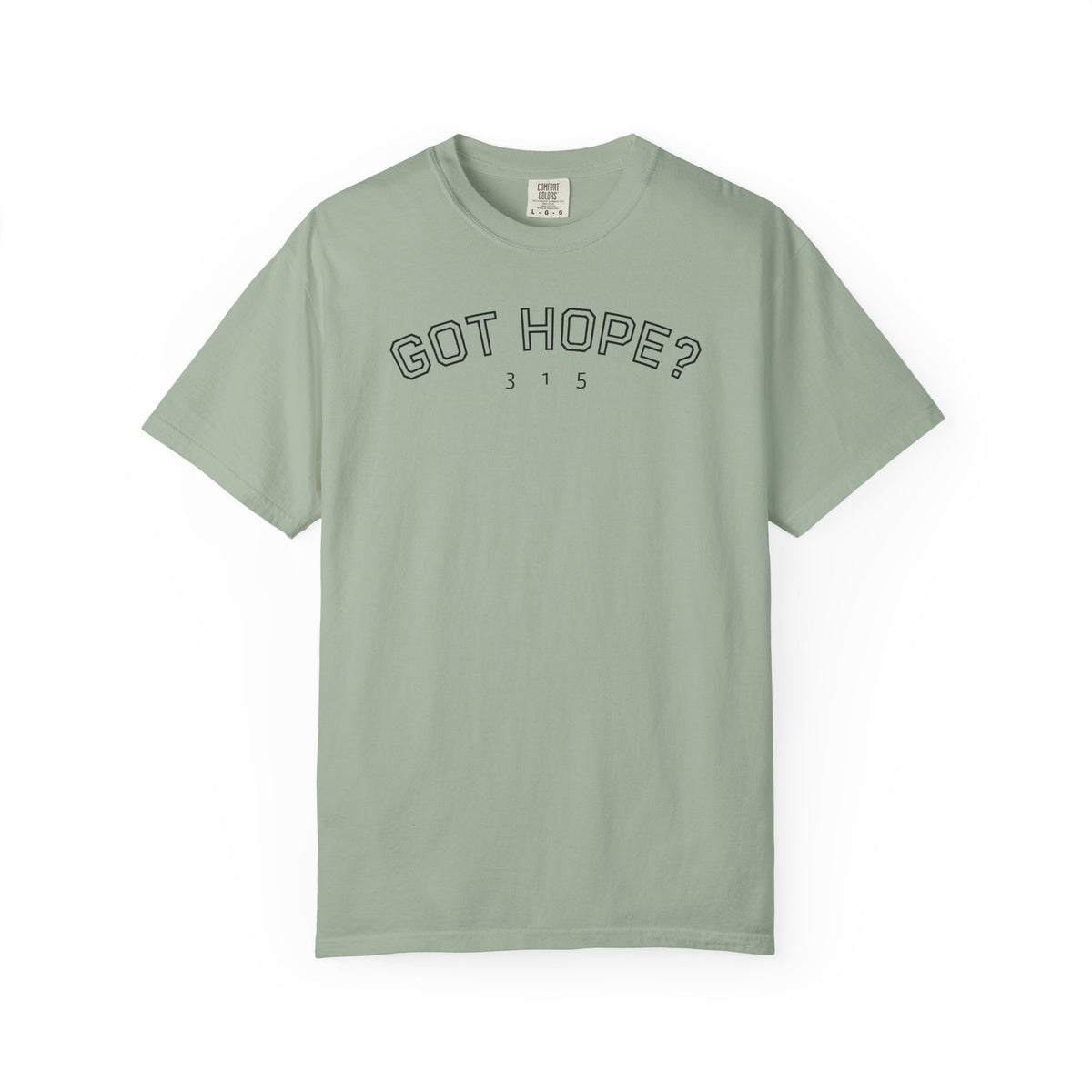 01 - Multi Colors Got Hope? 315 T-Shirt