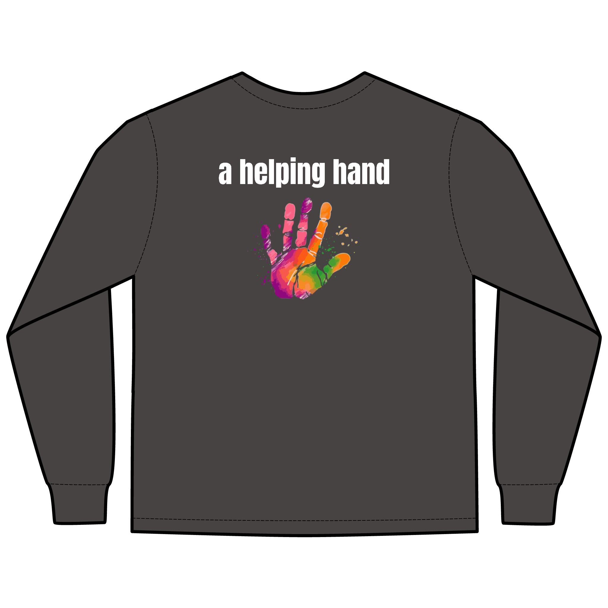 A Helping Hand Multi Colors Hanes Garment-Dyed Long Sleeve T-Shirt with 315 Print