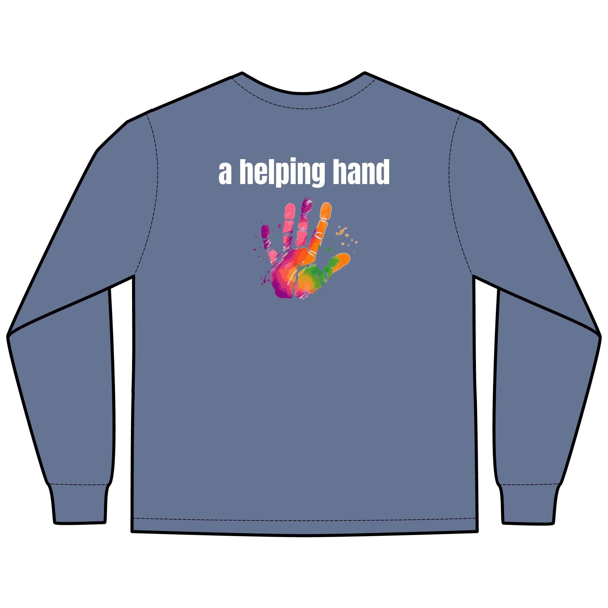 A Helping Hand Multi Colors Hanes Garment-Dyed Long Sleeve T-Shirt with 315 Print