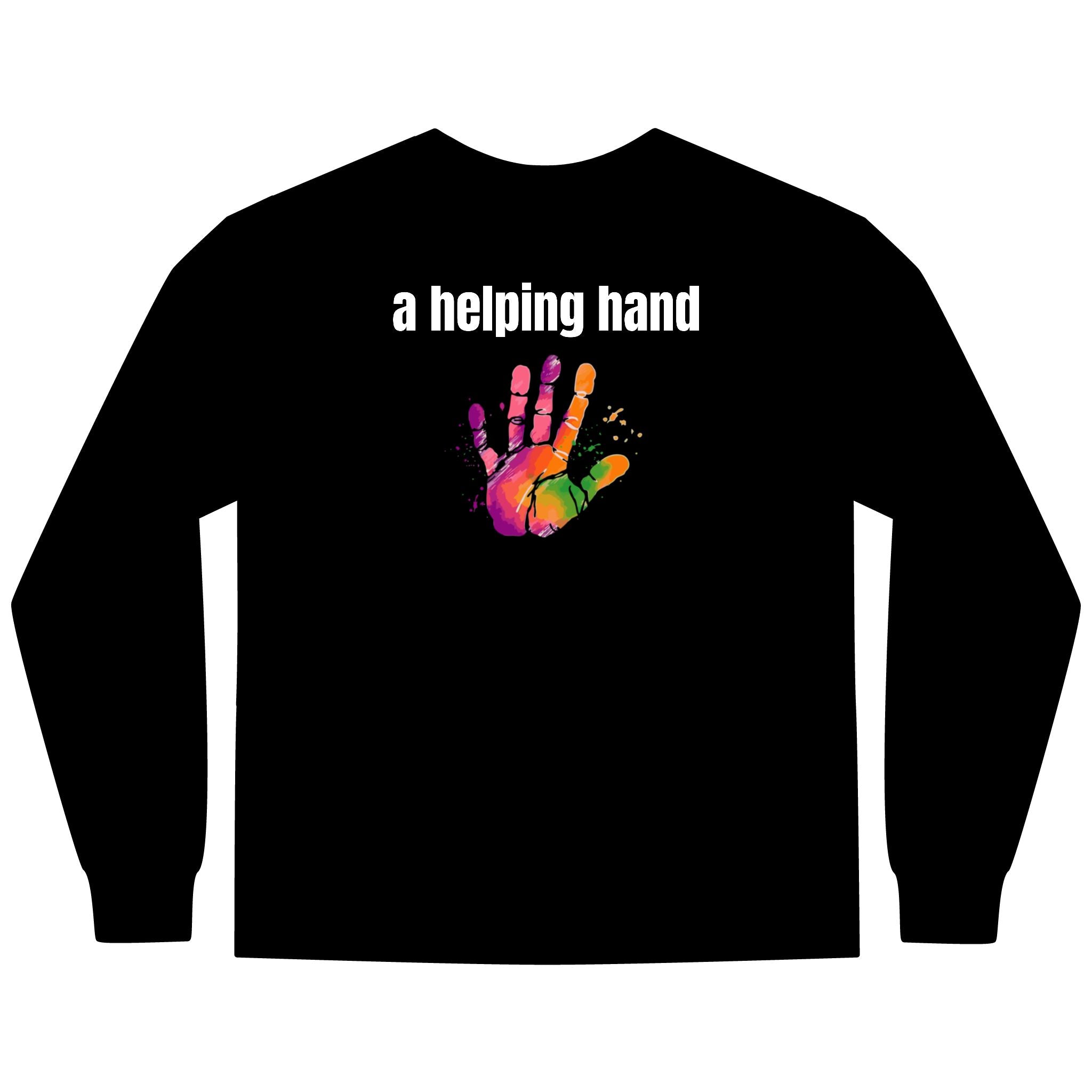 A Helping Hand Multi Colors Hanes Garment-Dyed Long Sleeve T-Shirt with 315 Print