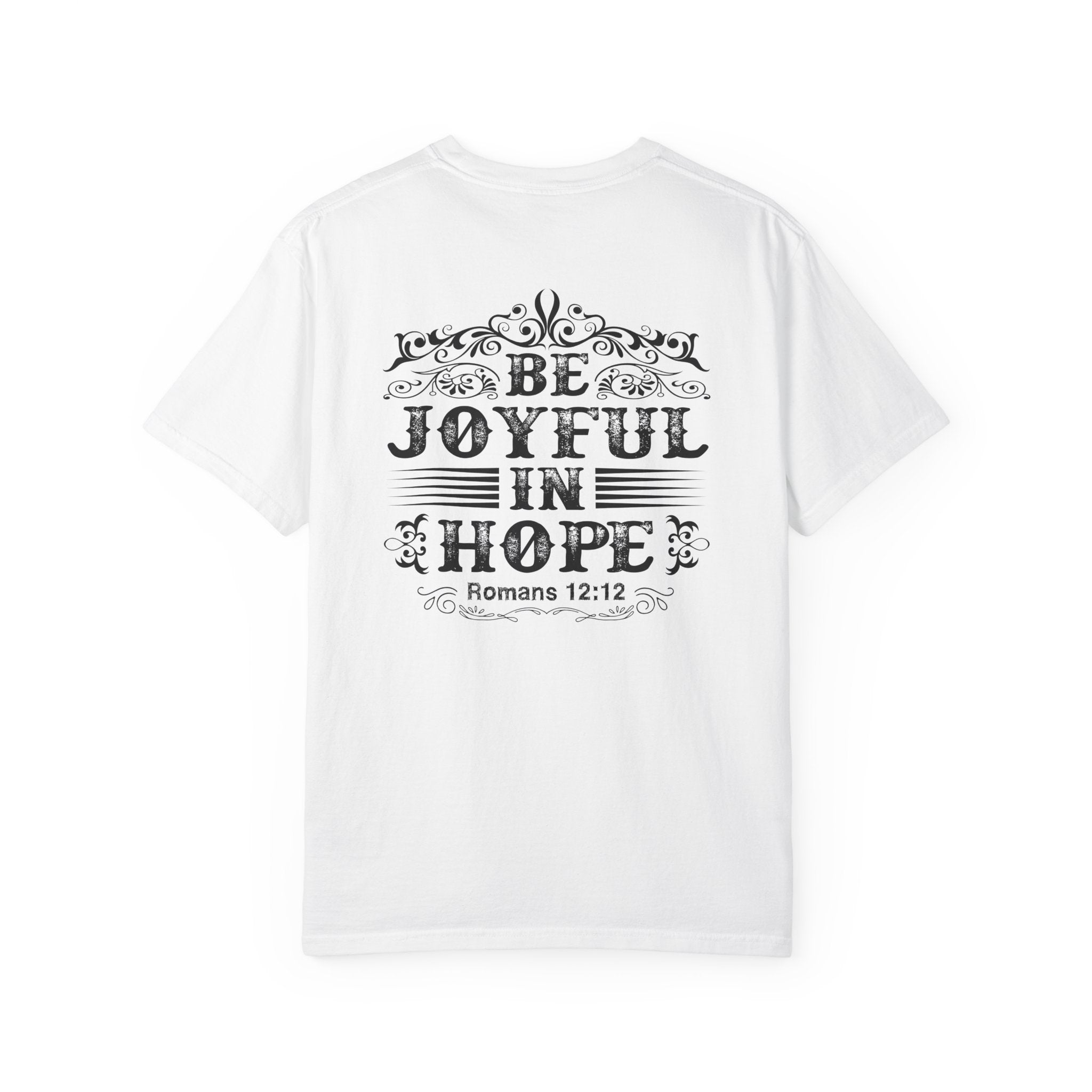 1 - Be Joyful in Hope - Multi Colors 315 Graphic T-Shirt