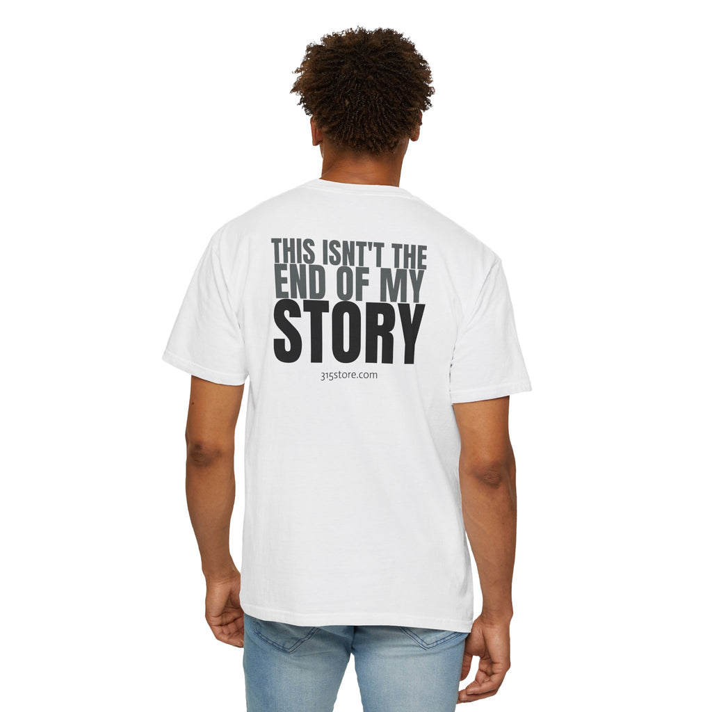 1 - Multi Colors Bold 315 “ this isn’t the end of my story” Store Graphic T-Shirt