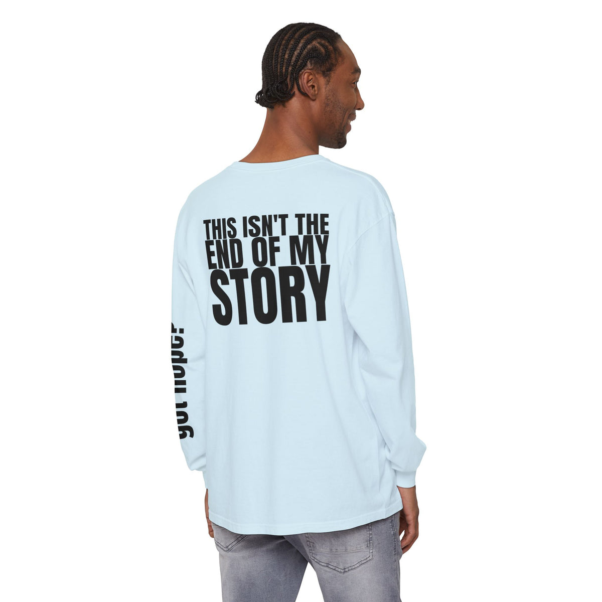 12 - Long sleeve tee 315 “This Isn’t the End of My Story" Unisex Long Sleeve T-Shirt - Inspirational Casual Wear