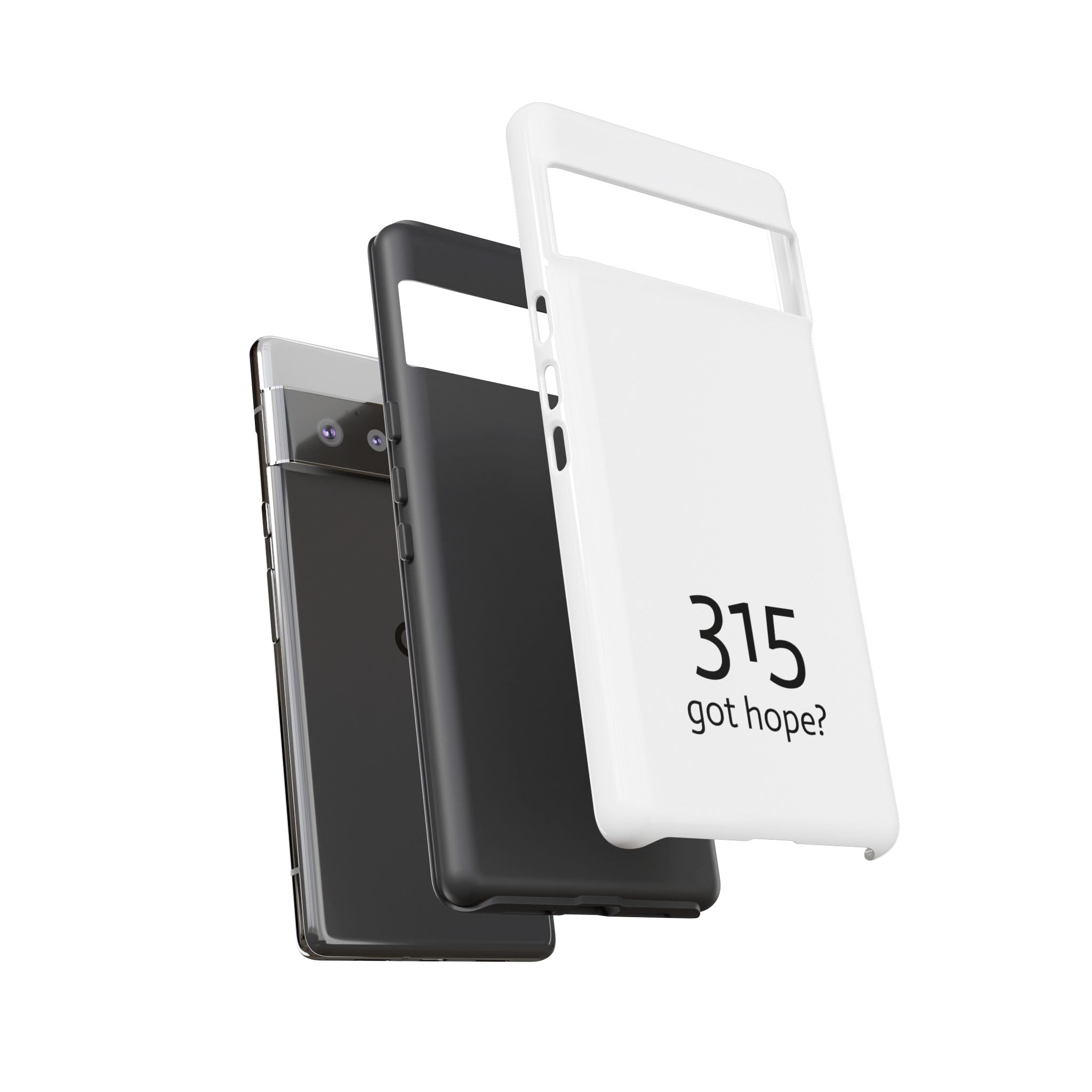 Durable Phone Case - 315 Got Hope?