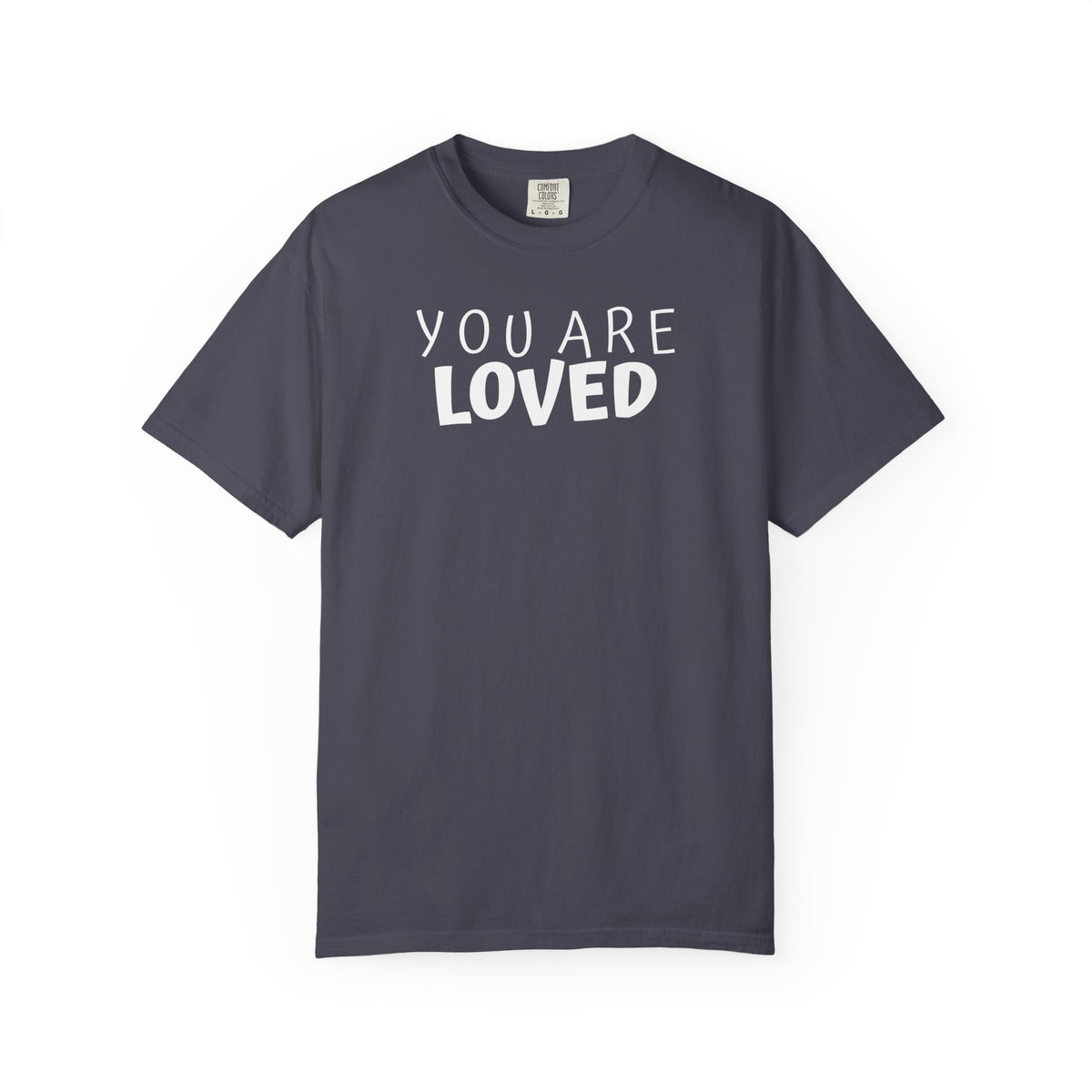 01 - You Are Loved Multi Colors Graphic T-Shirt