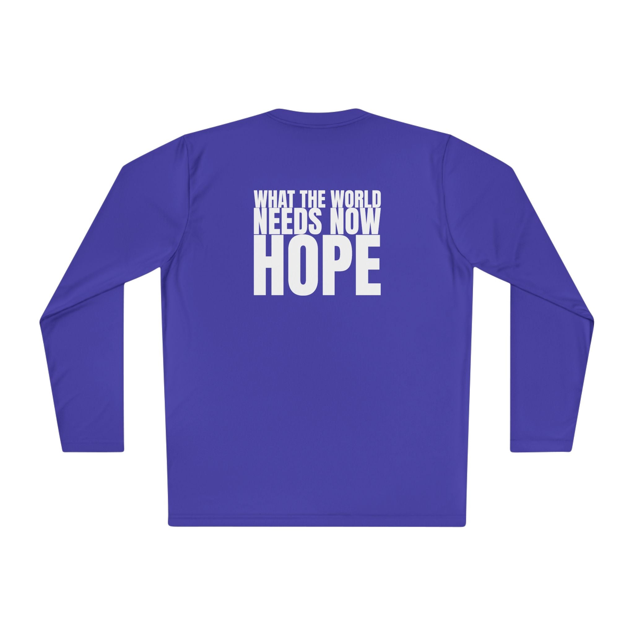 Large 315 - Multi Colors “What the World Needs Now - HOPE”" Unisex Lightweight Long Sleeve Tee