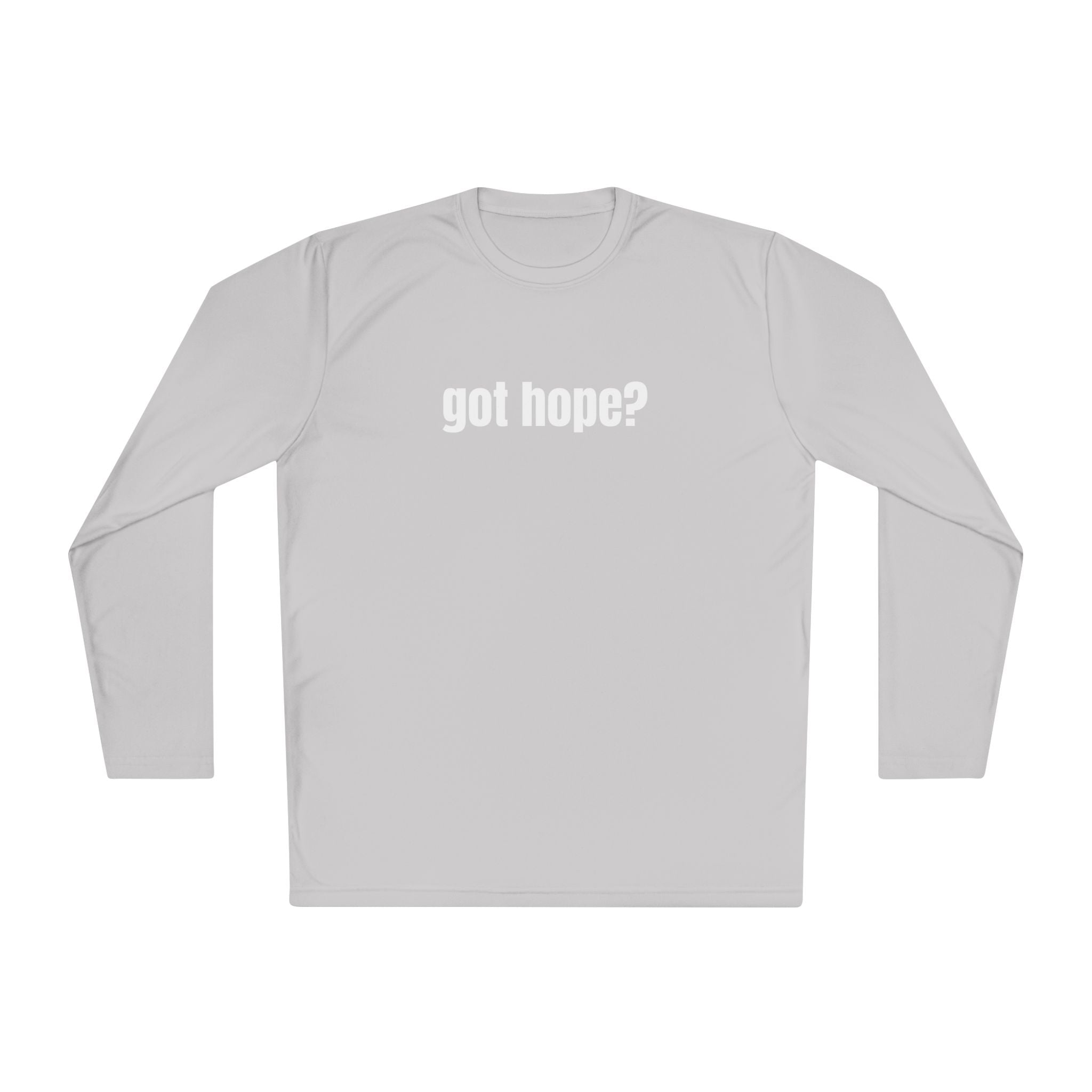 Got Hope - Multi Colors “What the World Needs Now - HOPE”" Hopeful Message Unisex Lightweight Long Sleeve Tee