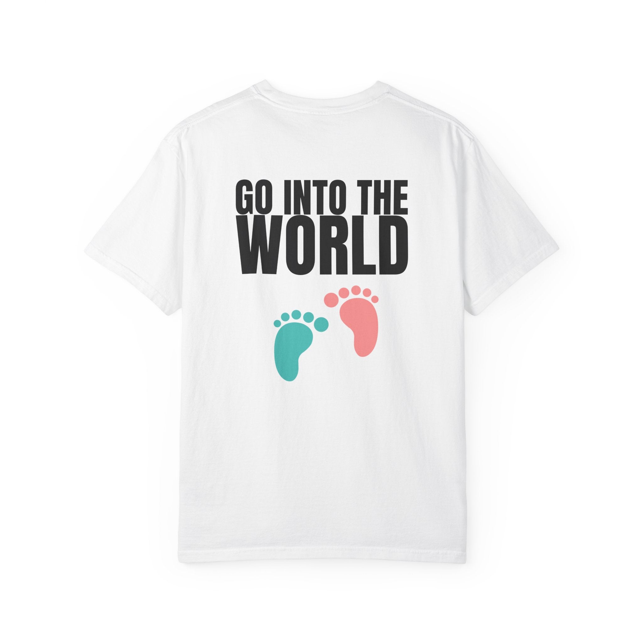 Multi Colors 315  “Go Into the World” Graphic T-Shirt