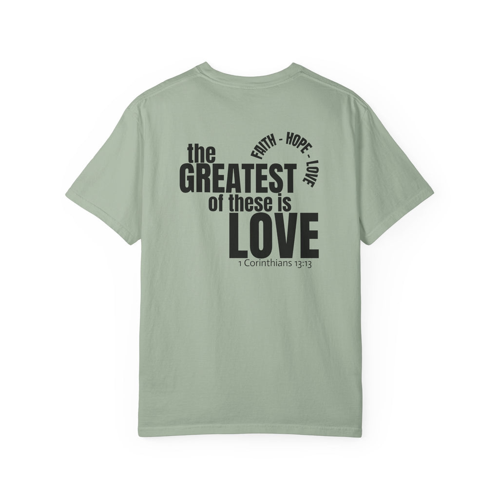 315 Multi Color - The Greatest of These - Multi Colors 315 Graphic T-Shirt