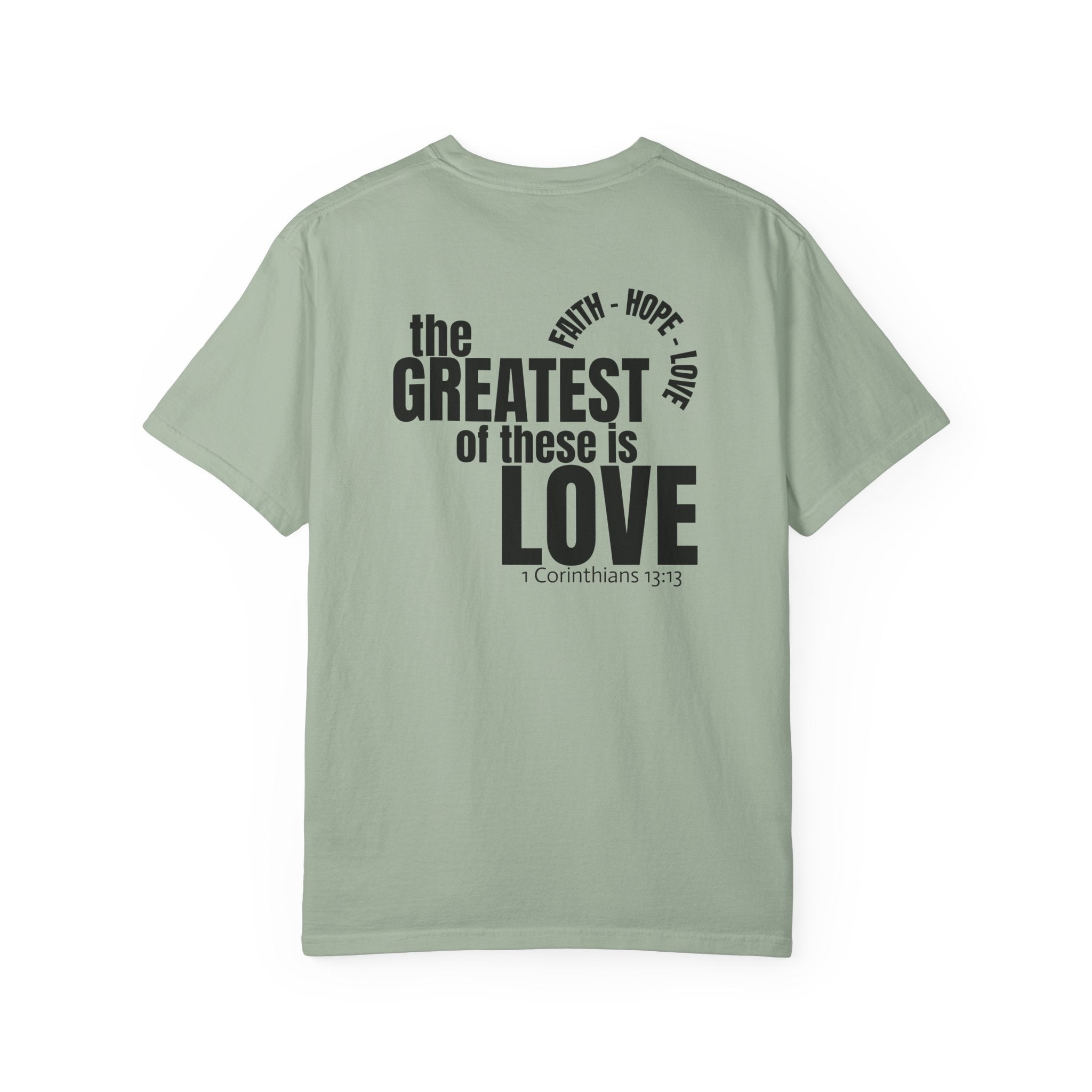 315 Multi Color - The Greatest of These - Multi Colors 315 Graphic T-Shirt