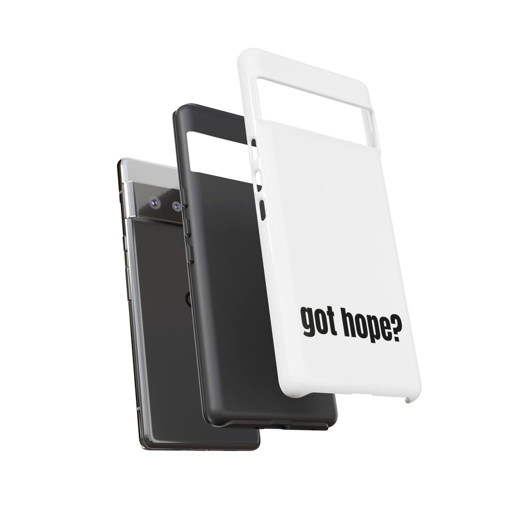 Phone Case — "got hope?" Minimalist Inspirational Protective Cover
