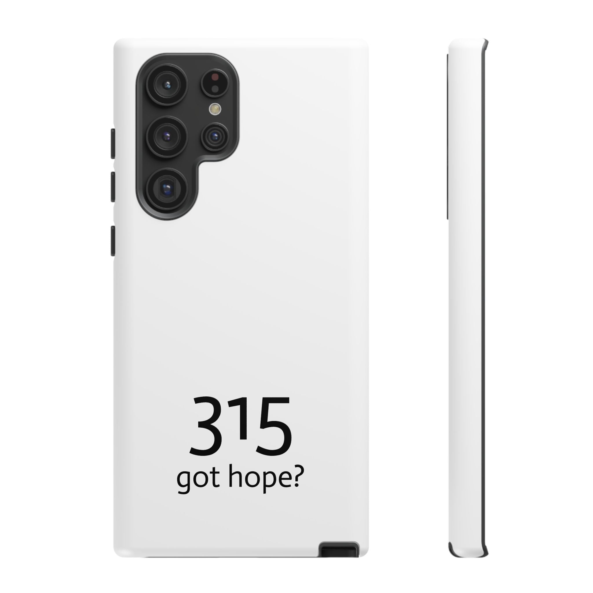 Durable Phone Case - 315 Got Hope?