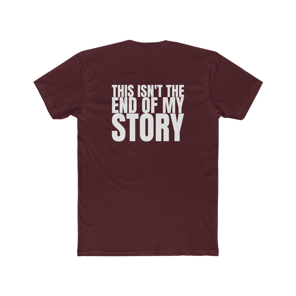 Multi Colors "This Isn't the End of My Story" Hopeful Message Unisex Cotton Crew Tee