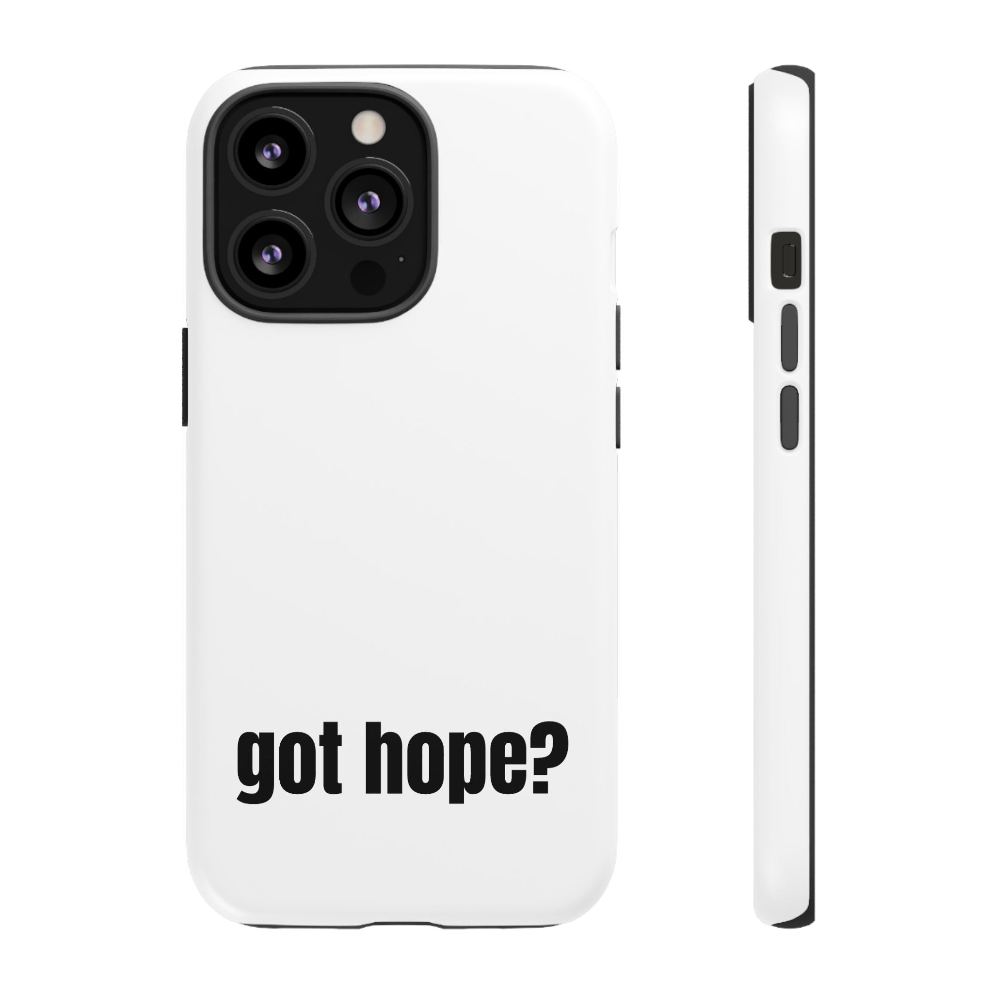 Phone Case — "got hope?" Minimalist Inspirational Protective Cover