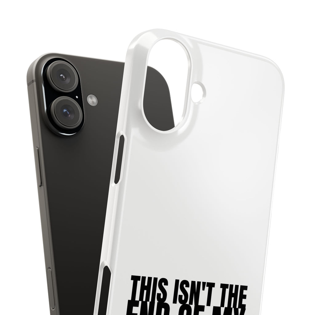 36 - Phone case Slim Phone Case — "This Isn't the End of My Story" Motivational Protective Cover