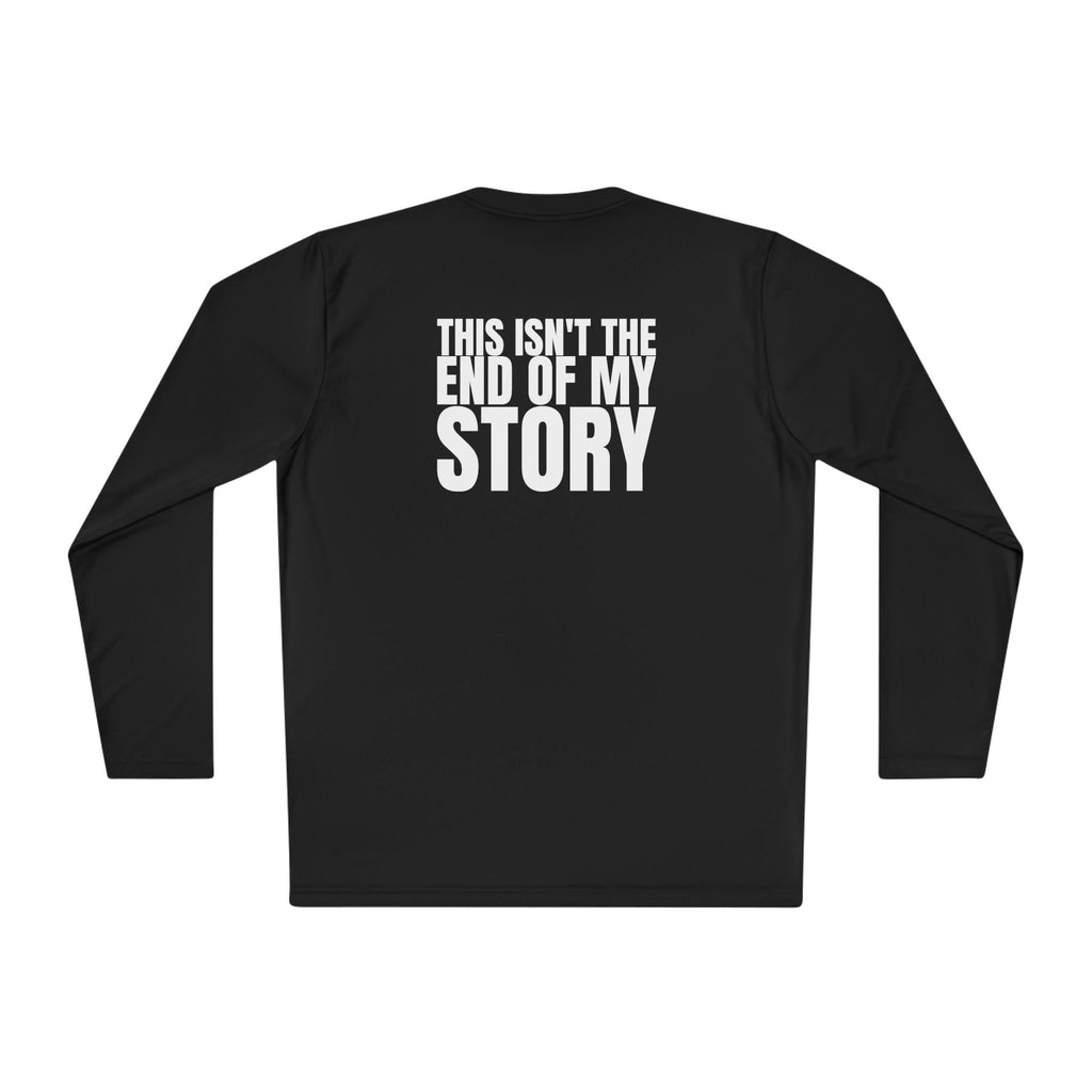 Multi Colors “ this isn’t the end of my story” Hopeful Message Unisex Lightweight Long Sleeve Tee
