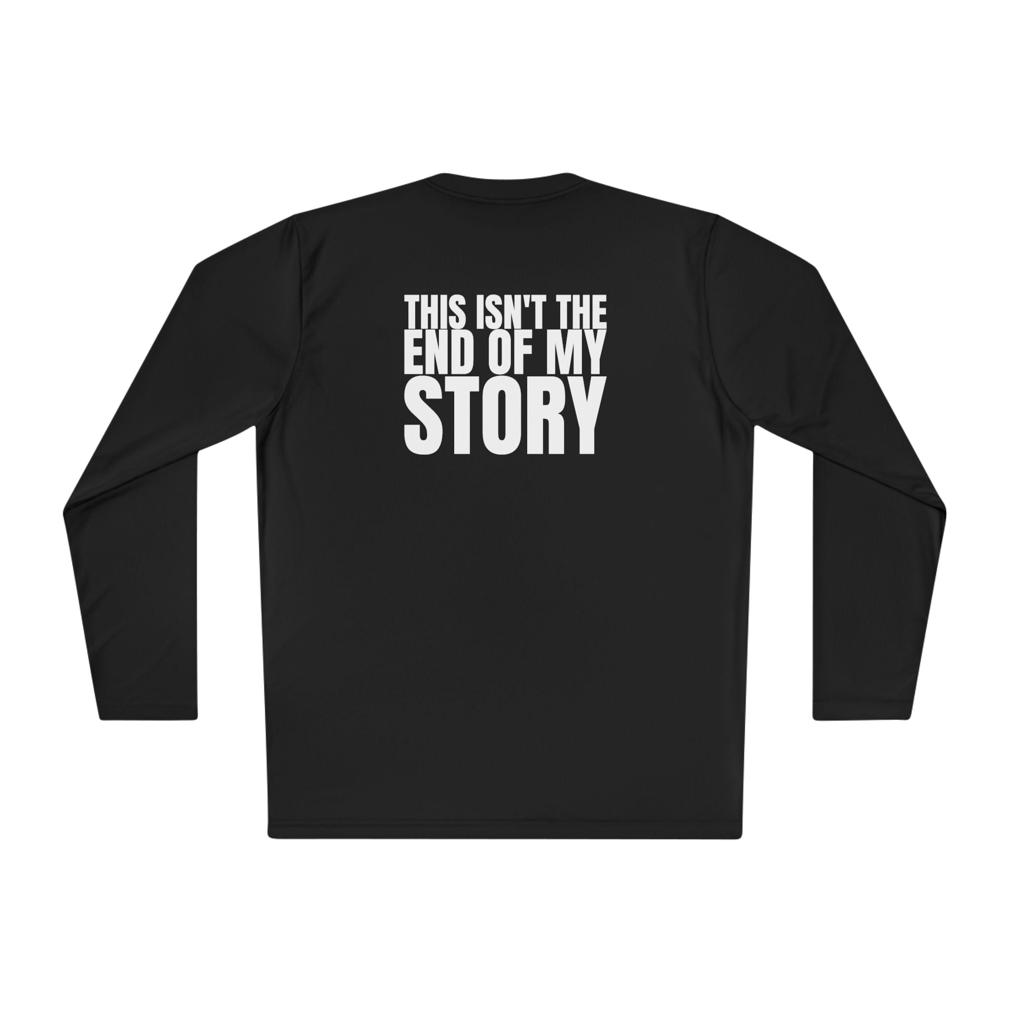 Multi Colors “ this isn’t the end of my story” Hopeful Message Unisex Lightweight Long Sleeve Tee