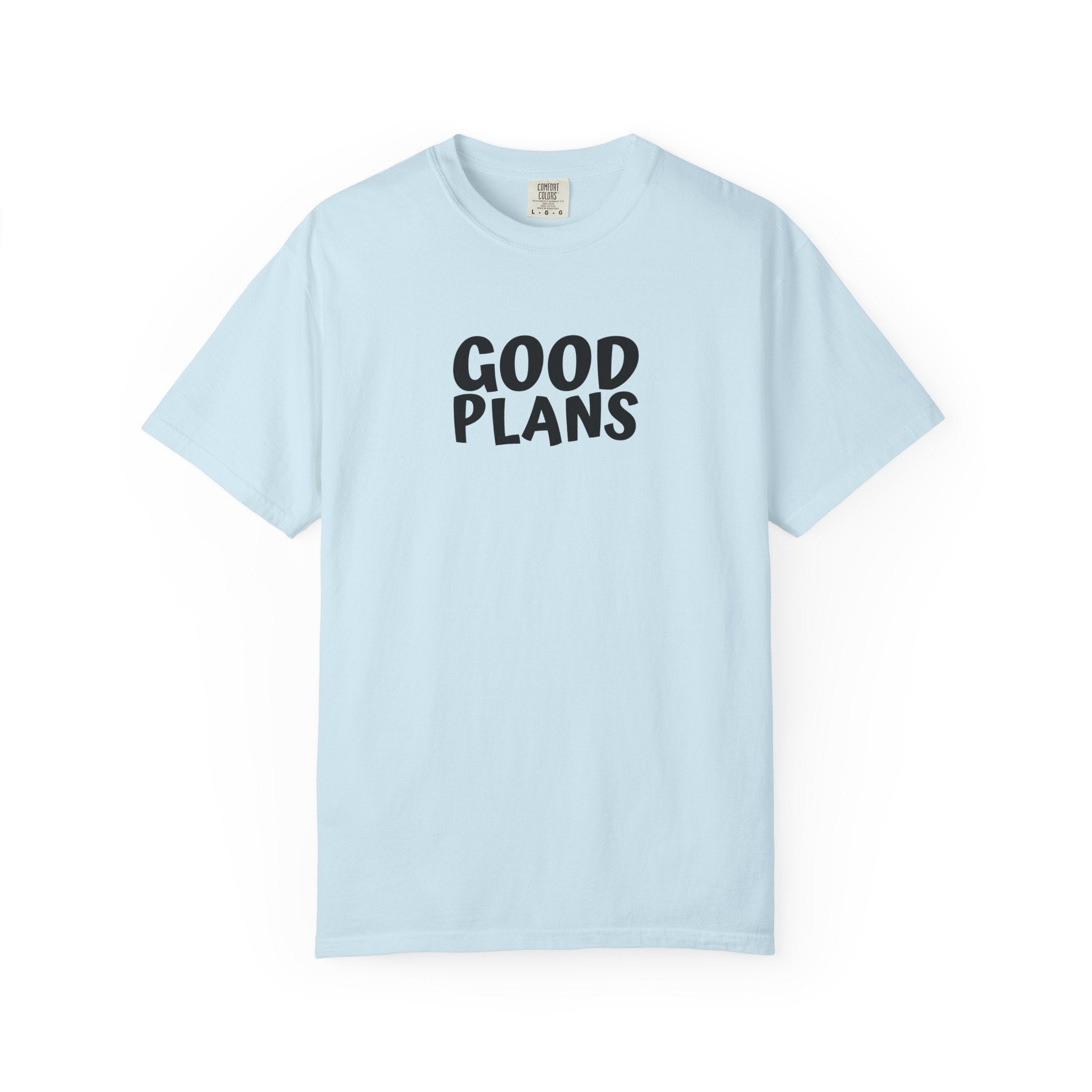 1 - Multi Colors  “Good Plans” Graphic T-Shirt