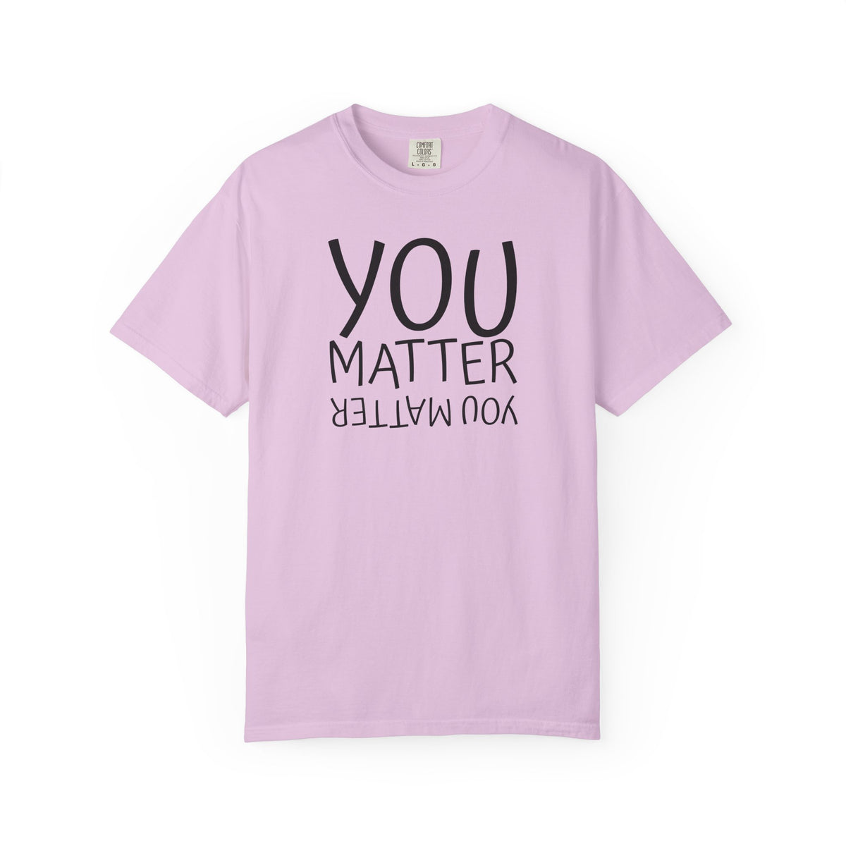 01 - You Matter Multi Color Graphic” Store Graphic T-Shirt