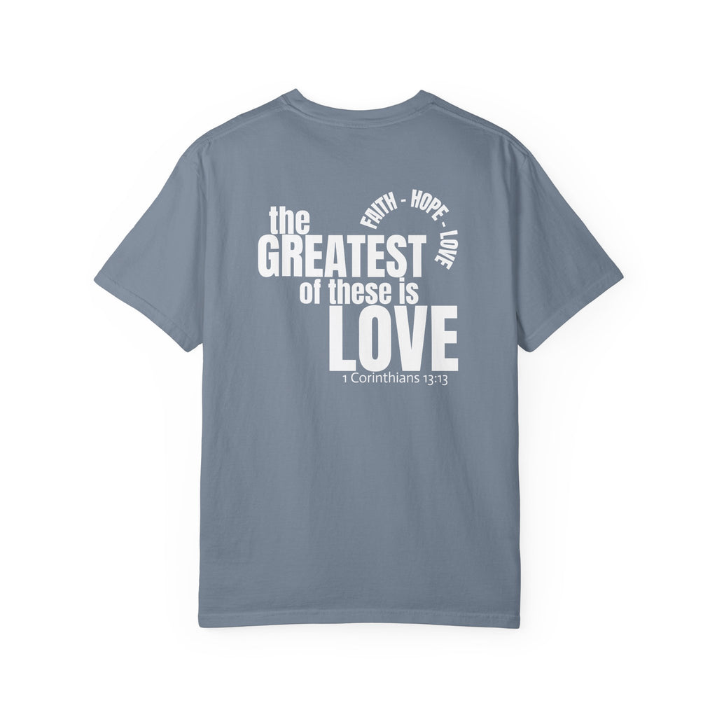 315 Multi Color - The Greatest of These - Multi Colors 315 Graphic T-Shirt