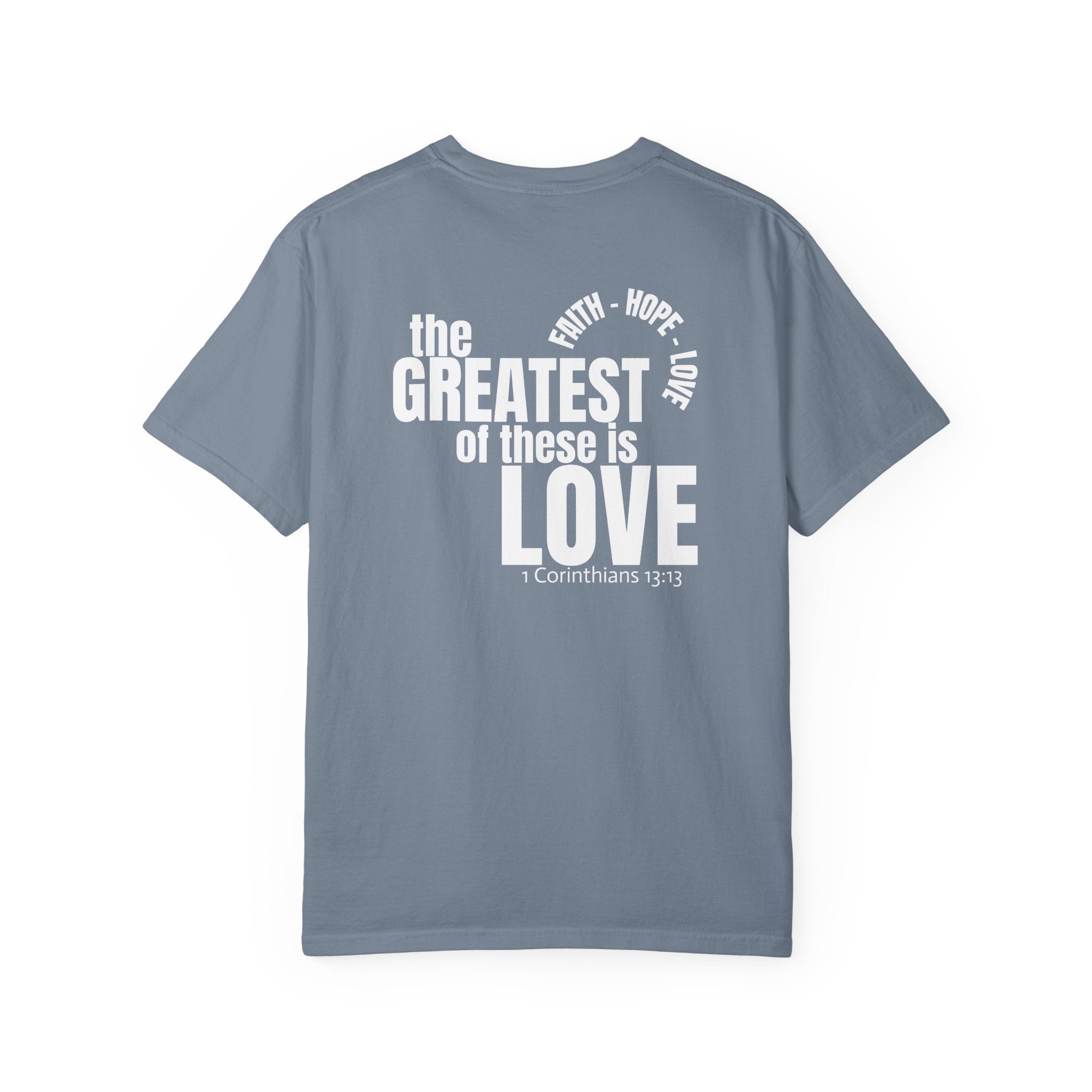 315 Multi Color - The Greatest of These - Multi Colors 315 Graphic T-Shirt