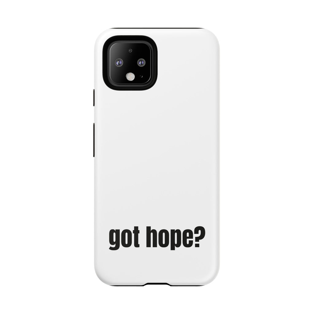 Phone Case — "got hope?" Minimalist Inspirational Protective Cover