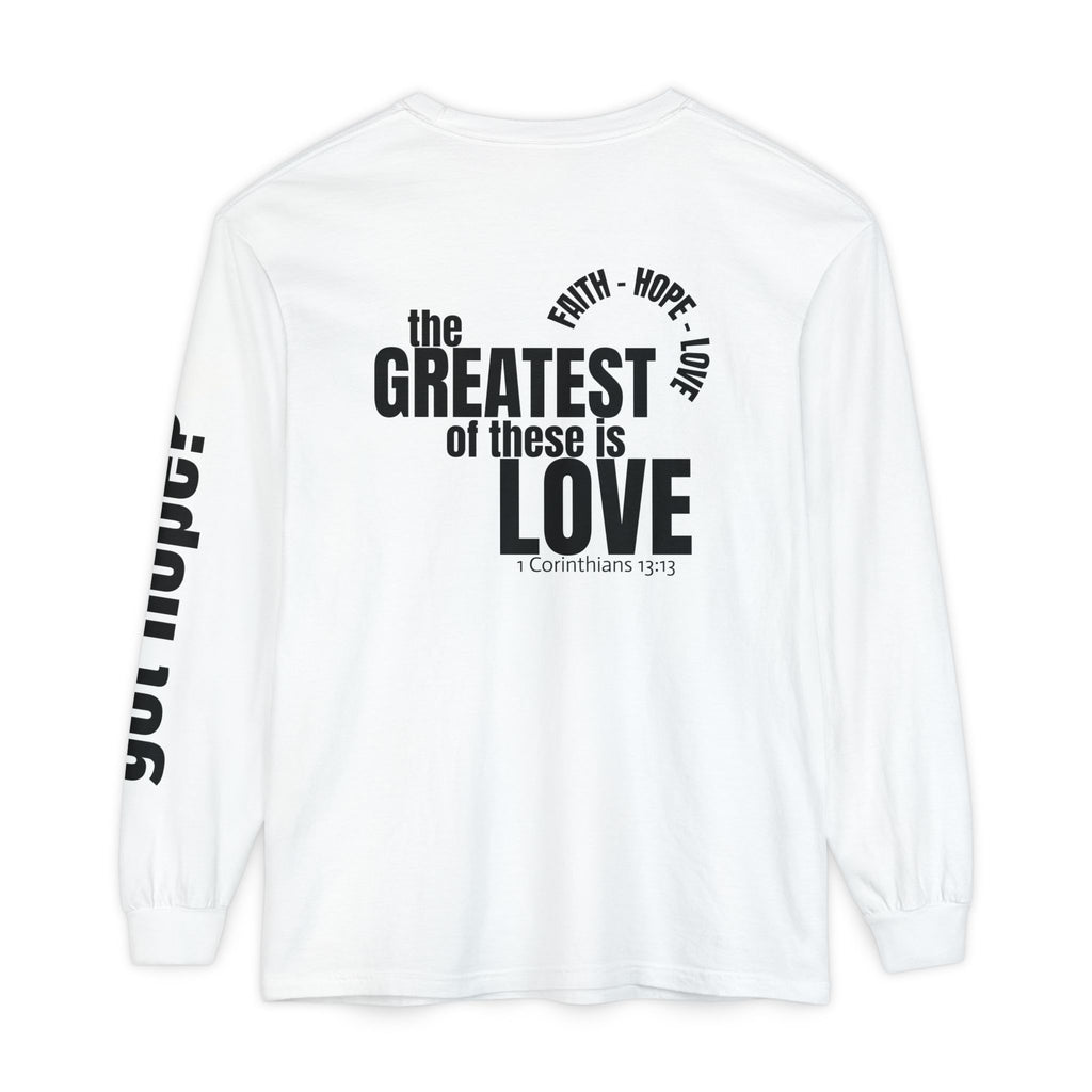 12 - Long sleeve tee 315 The Greatest of These Unisex Long Sleeve T-Shirt - Inspirational Casual Wear