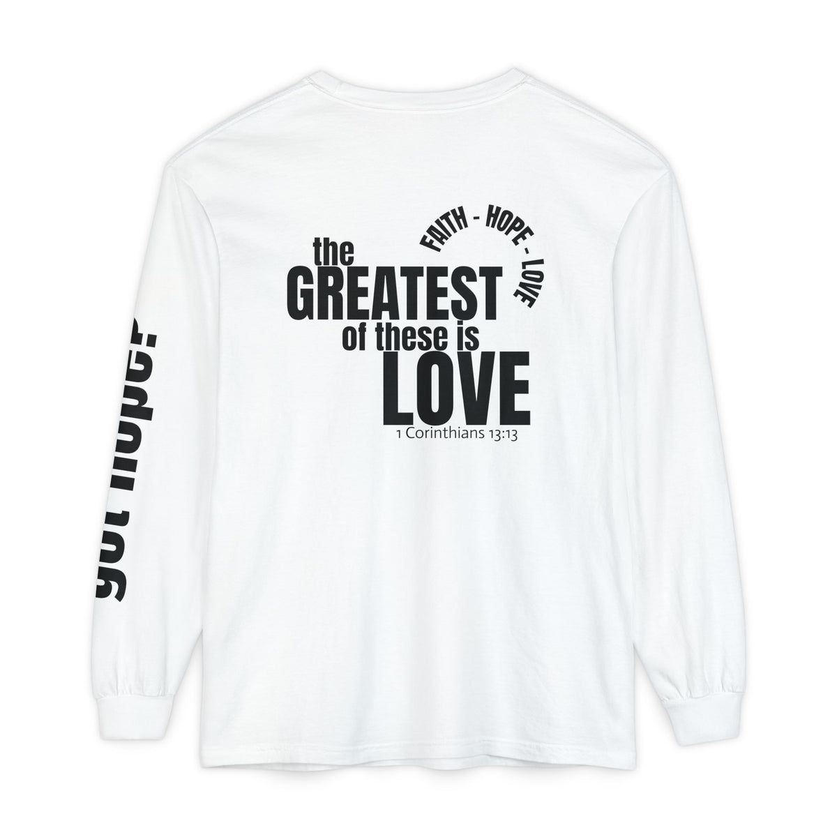 12 - Long sleeve tee 315 The Greatest of These Unisex Long Sleeve T-Shirt - Inspirational Casual Wear