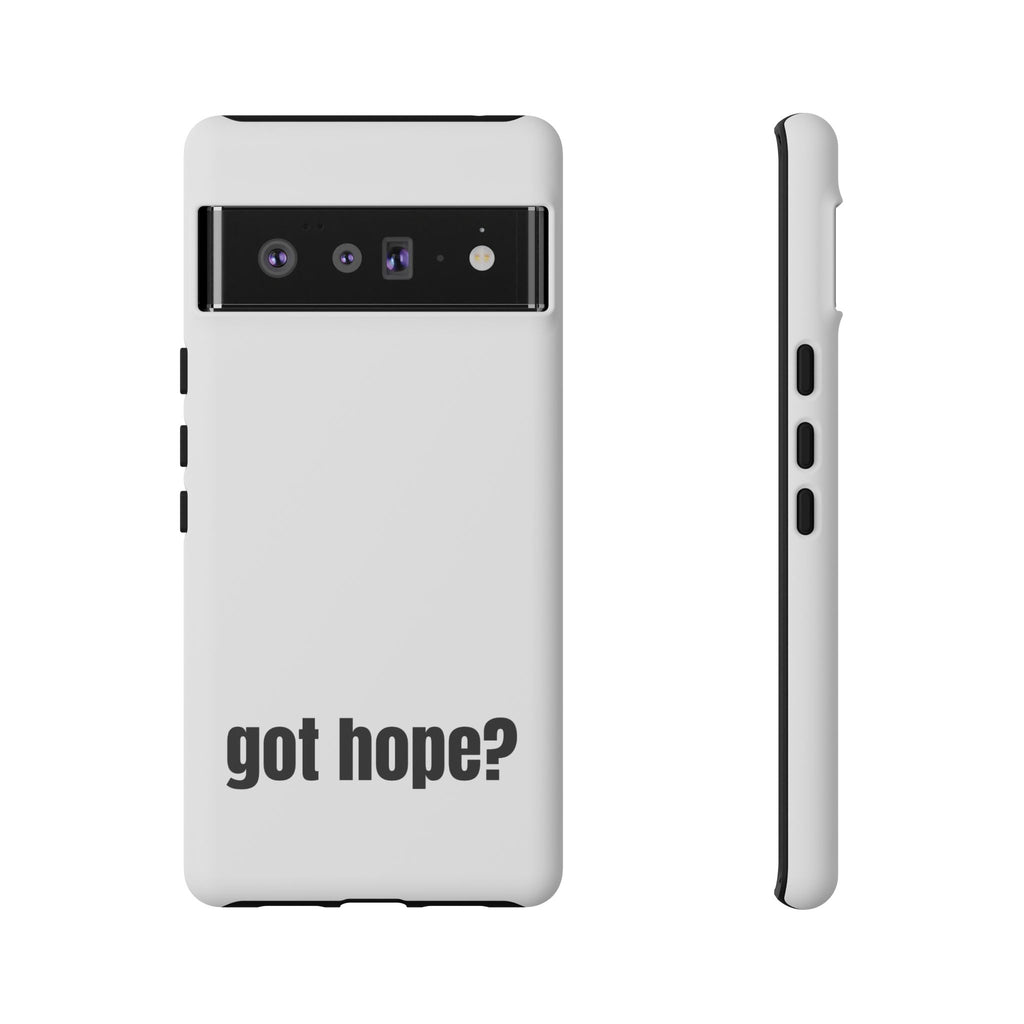 Phone Case — "got hope?" Minimalist Inspirational Protective Cover