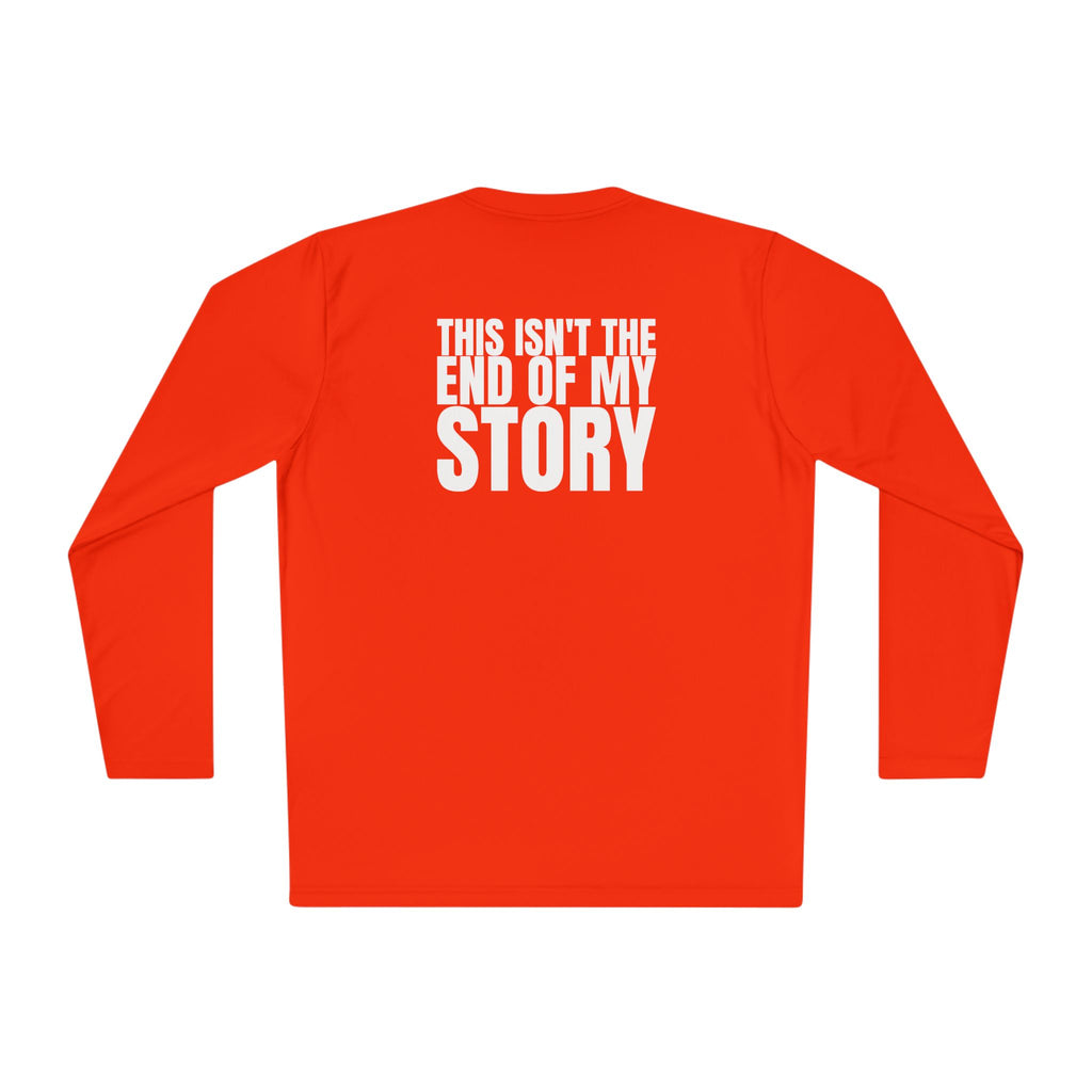 Multi Colors “ this isn’t the end of my story” Hopeful Message Unisex Lightweight Long Sleeve Tee