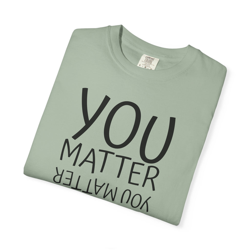 01 - You Matter Multi Color Graphic” Store Graphic T-Shirt