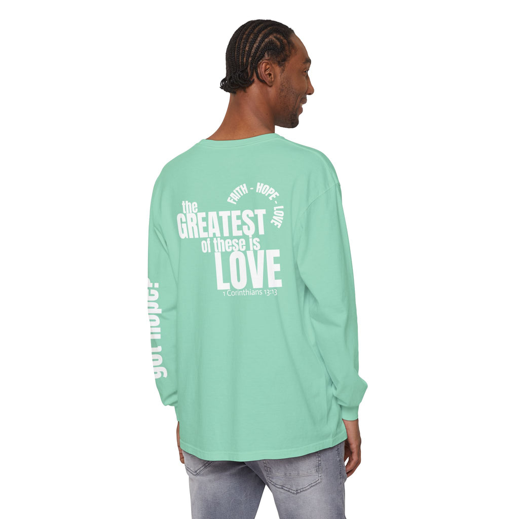 12 - Long sleeve tee 315 The Greatest of These Unisex Long Sleeve T-Shirt - Inspirational Casual Wear