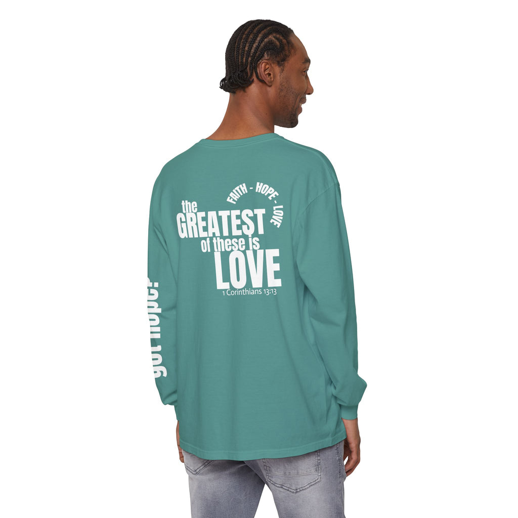 12 - Long sleeve tee 315 The Greatest of These Unisex Long Sleeve T-Shirt - Inspirational Casual Wear