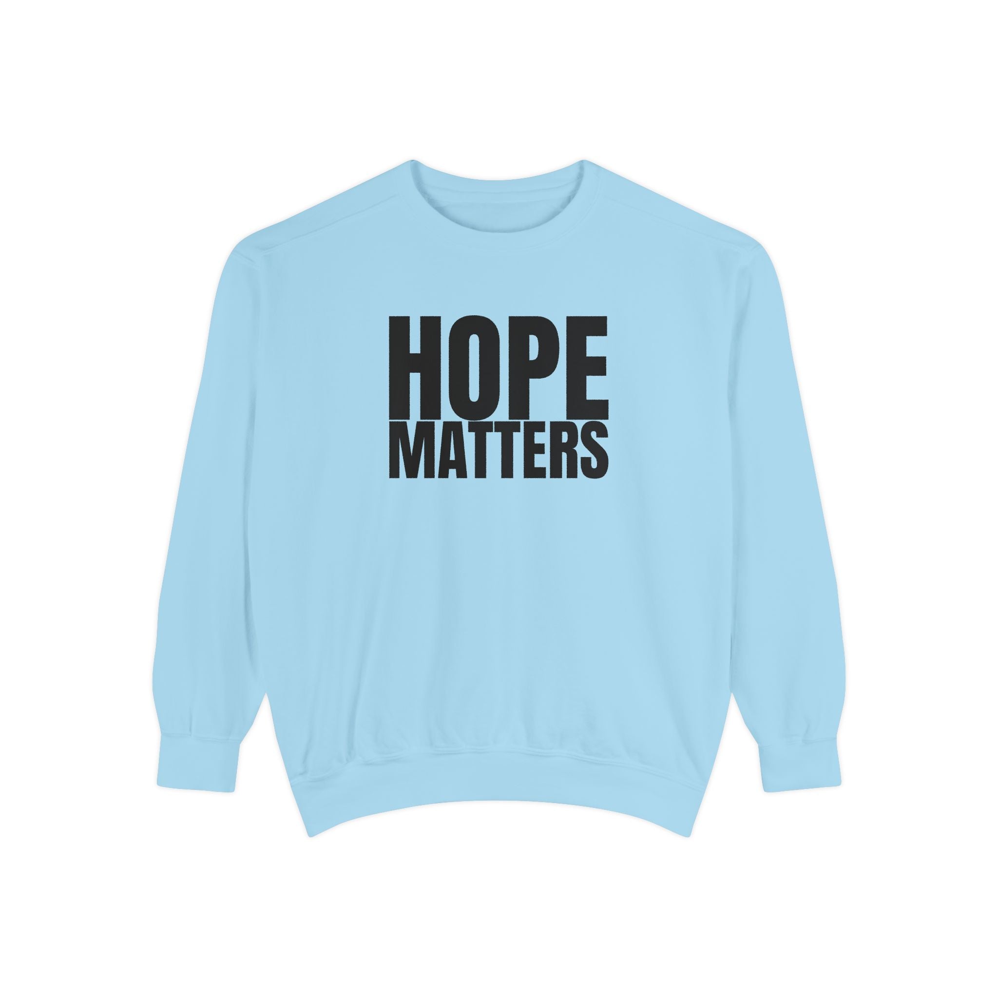Hope Matters Multi Color Cozy Unisex Garment-Dyed Sweatshirt for Everyday Comfort