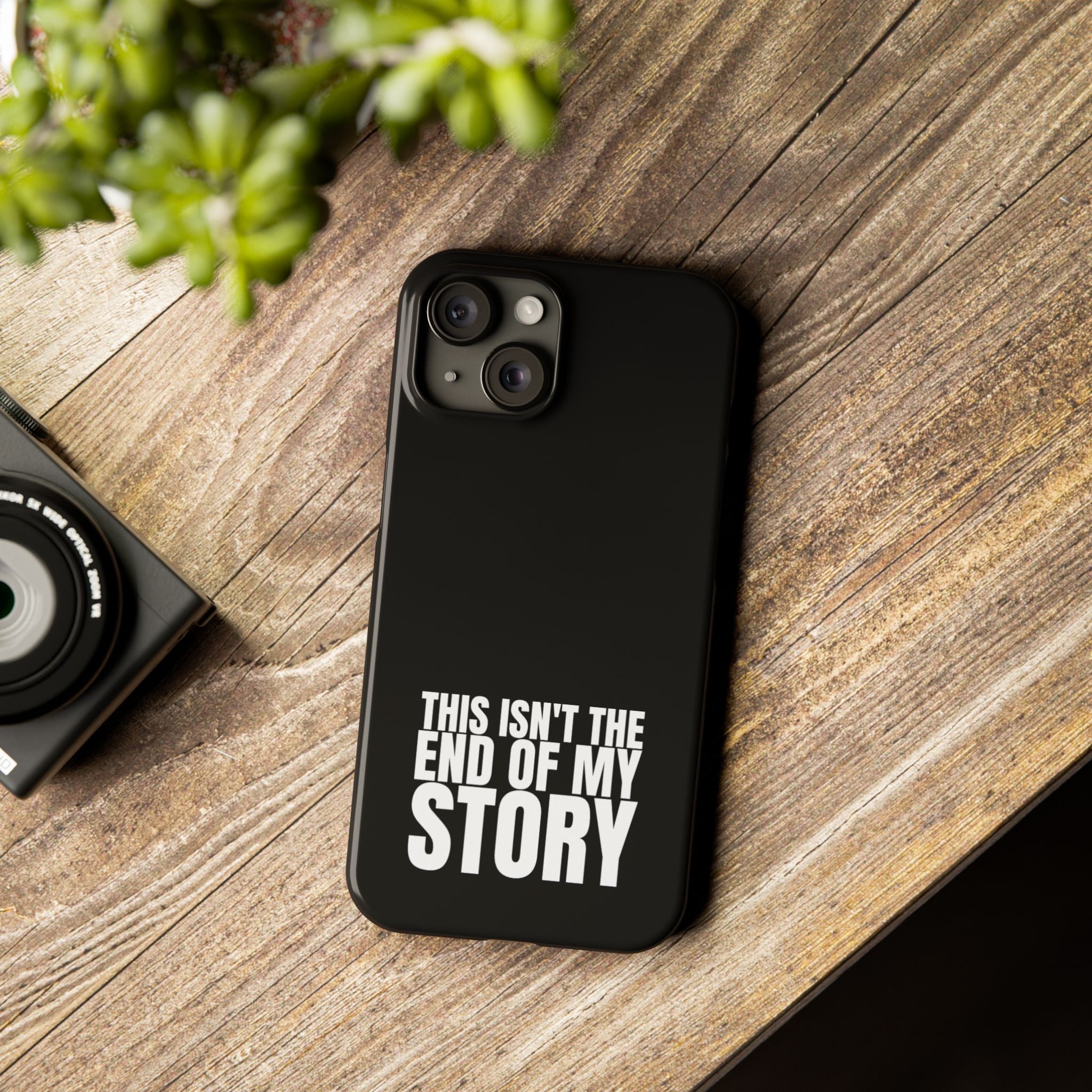 36 - Phone case Slim Phone Case — "This Isn't the End of My Story" Motivational Black Protective Cover
