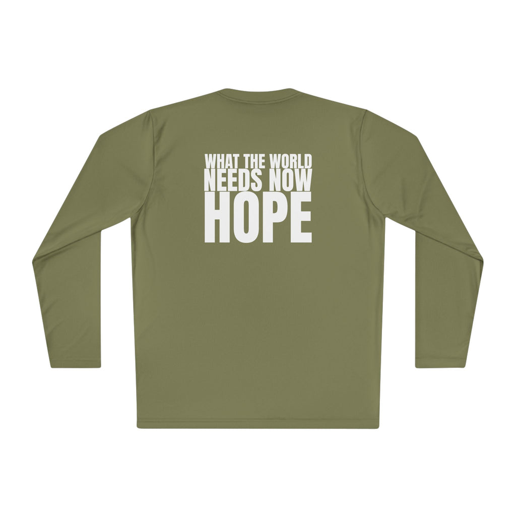 Got Hope - Multi Colors “What the World Needs Now - HOPE”" Hopeful Message Unisex Lightweight Long Sleeve Tee