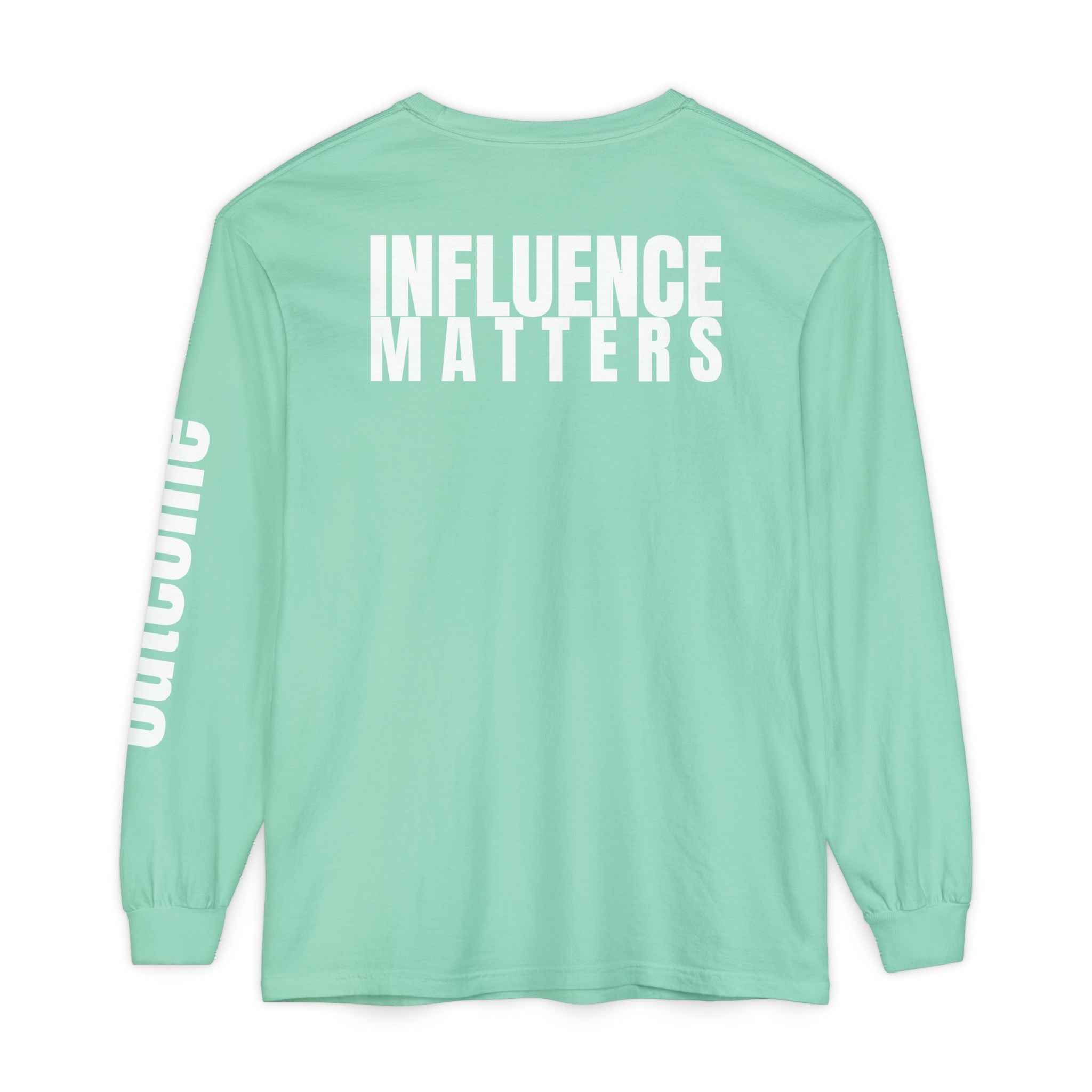 Influence Matters Unisex Long Sleeve T-Shirt - Inspirational Casual Wear