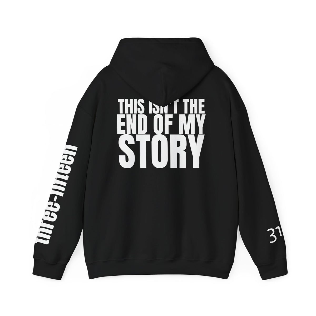 16 - Multi Colors "This Isn't the End of My Story" Inspirational Quote Hoodie - This Isn't The End Of My Story