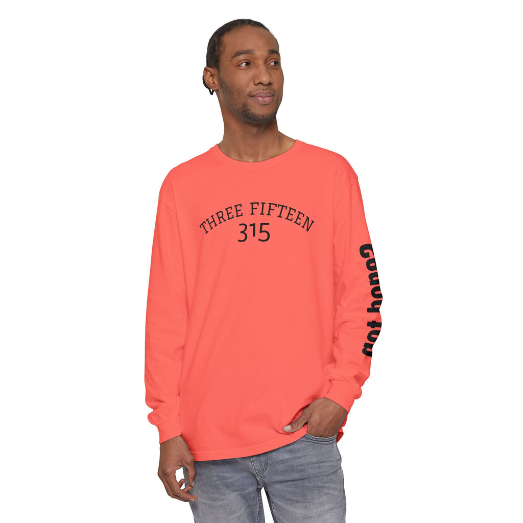 12 - Long Sleeve Tee 315 Go Into the WorldUnisex Long Sleeve T-Shirt - Inspirational Casual Wear