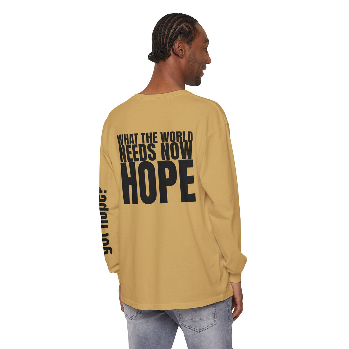 12 - “What the World Needs Now - HOPE”" Unisex Long Sleeve T-Shirt - Inspirational Casual Wear